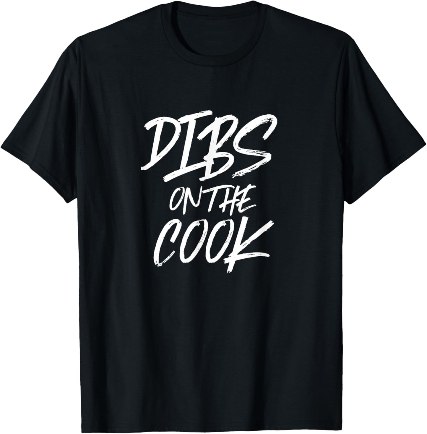 Dibs On The Cook Funny Husband Wife Chef T-Shirt - T-Shirt | Black