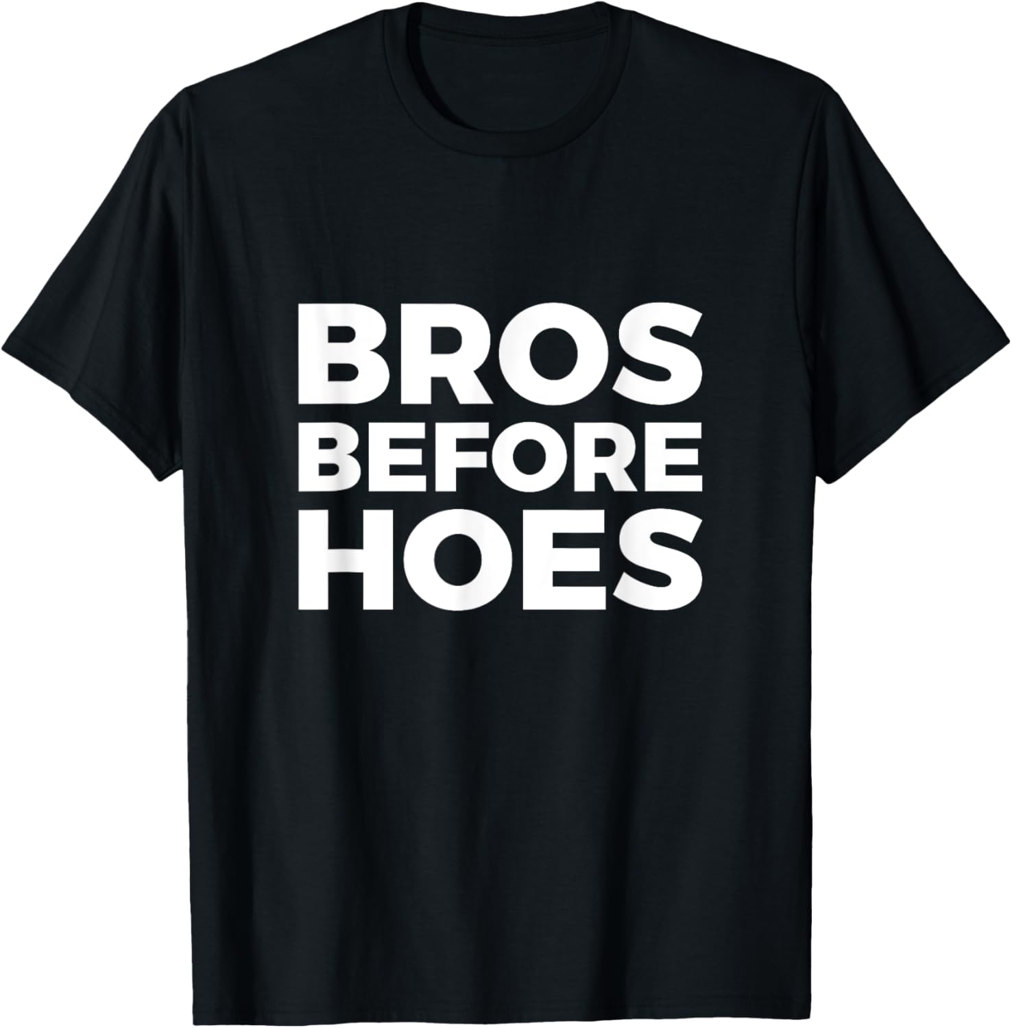 BROS before HOES T-Shirt - T-Shirt | Black