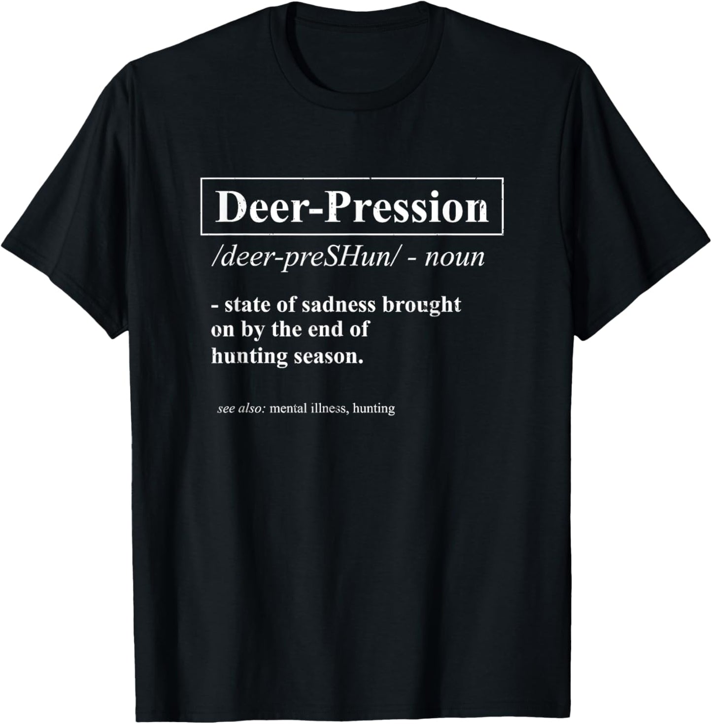 Deer-Pression Deer Hunter Definition Hunting T-Shirt - T-Shirt | Black