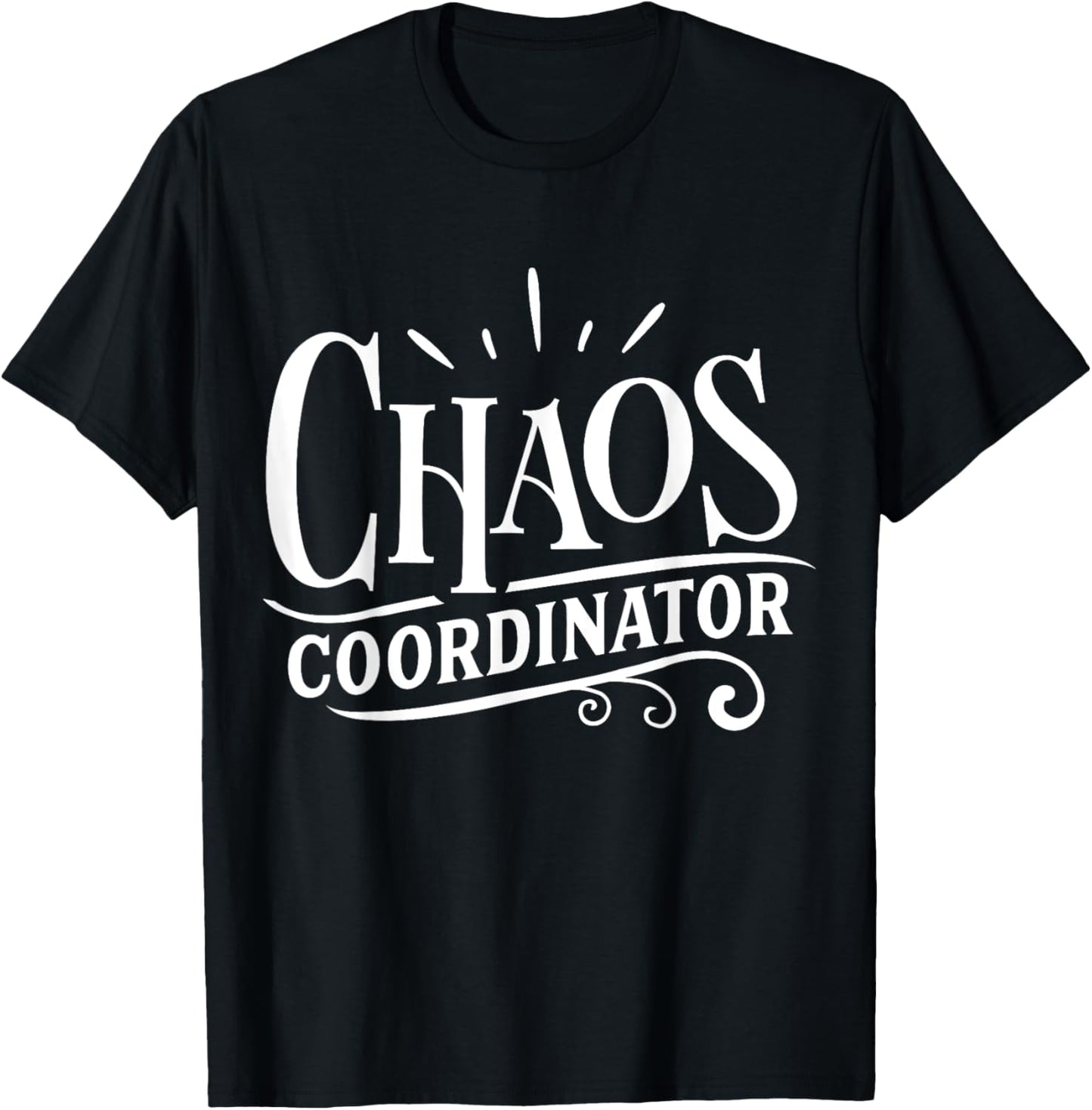 Chaos Coordinator T-Shirt - T-Shirt | Black