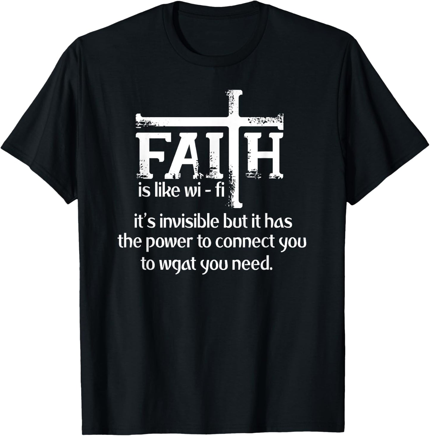 Faith Is Like Wifi - Funny Christian Pastoral T-Shirt - T-Shirt | Black
