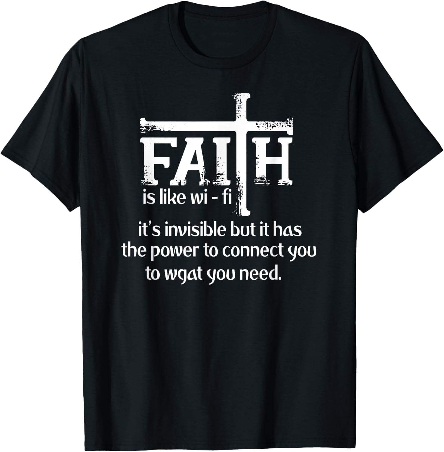 Faith Is Like Wifi - Funny Christian Pastoral T-Shirt - T-Shirt | Black