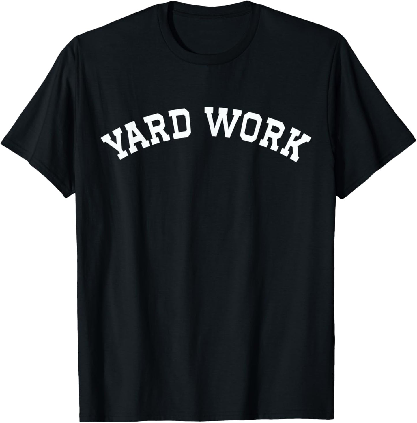 Yard Work T-Shirt - T-Shirt | Black