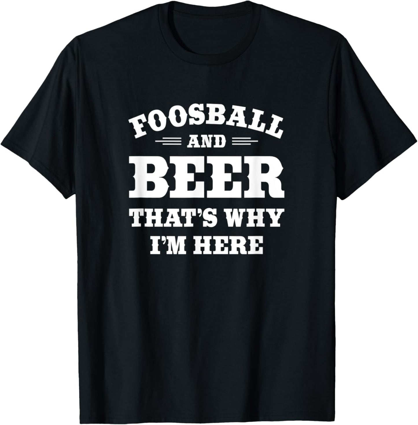 Funny Foosball Player Beer Drinker Quote: Foosball and Beer T-Shirt - T-Shirt | Black