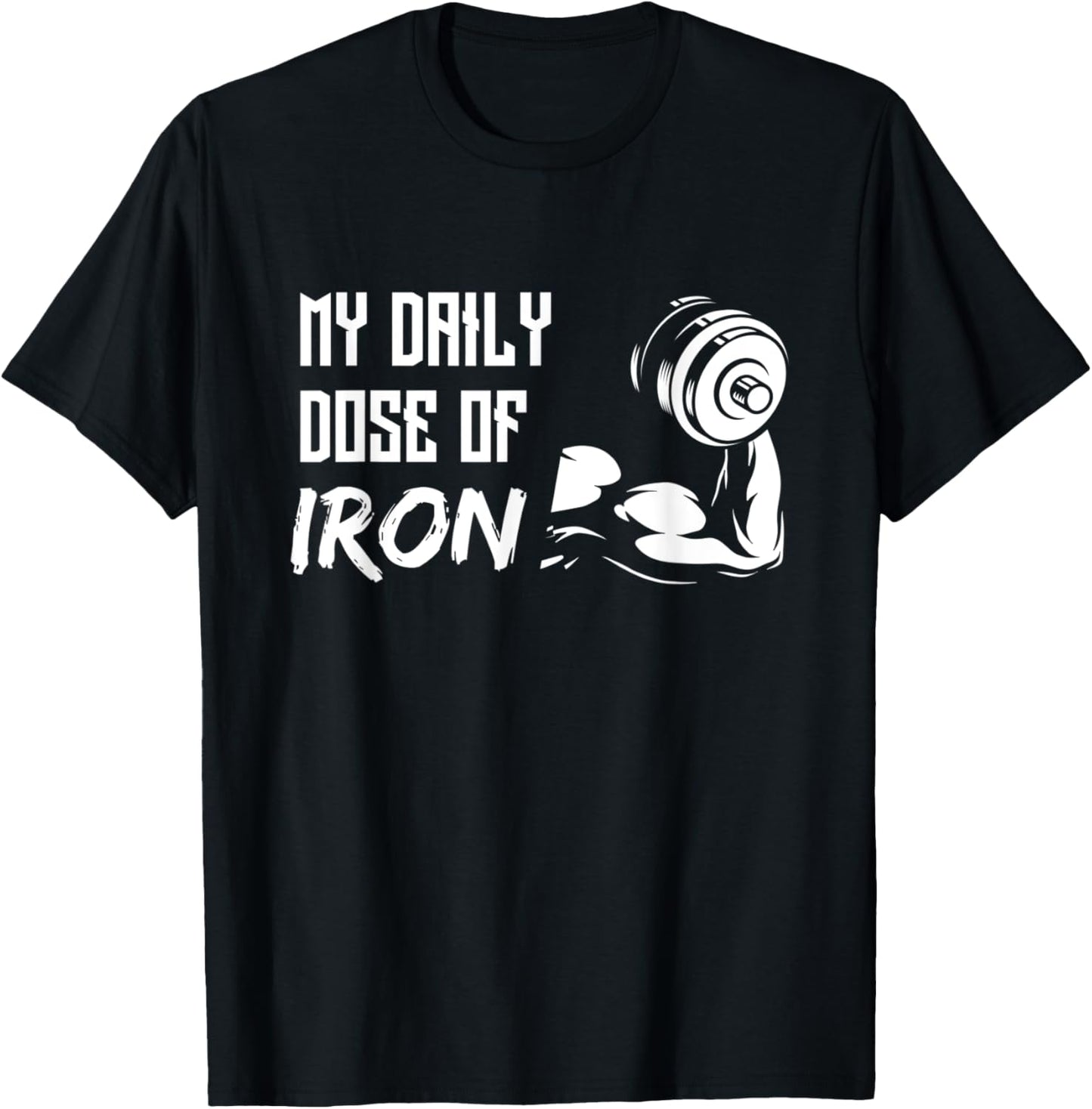 My Daily Dose Of Iron - Gym Training Design for Workout T-Shirt - T-Shirt | Black