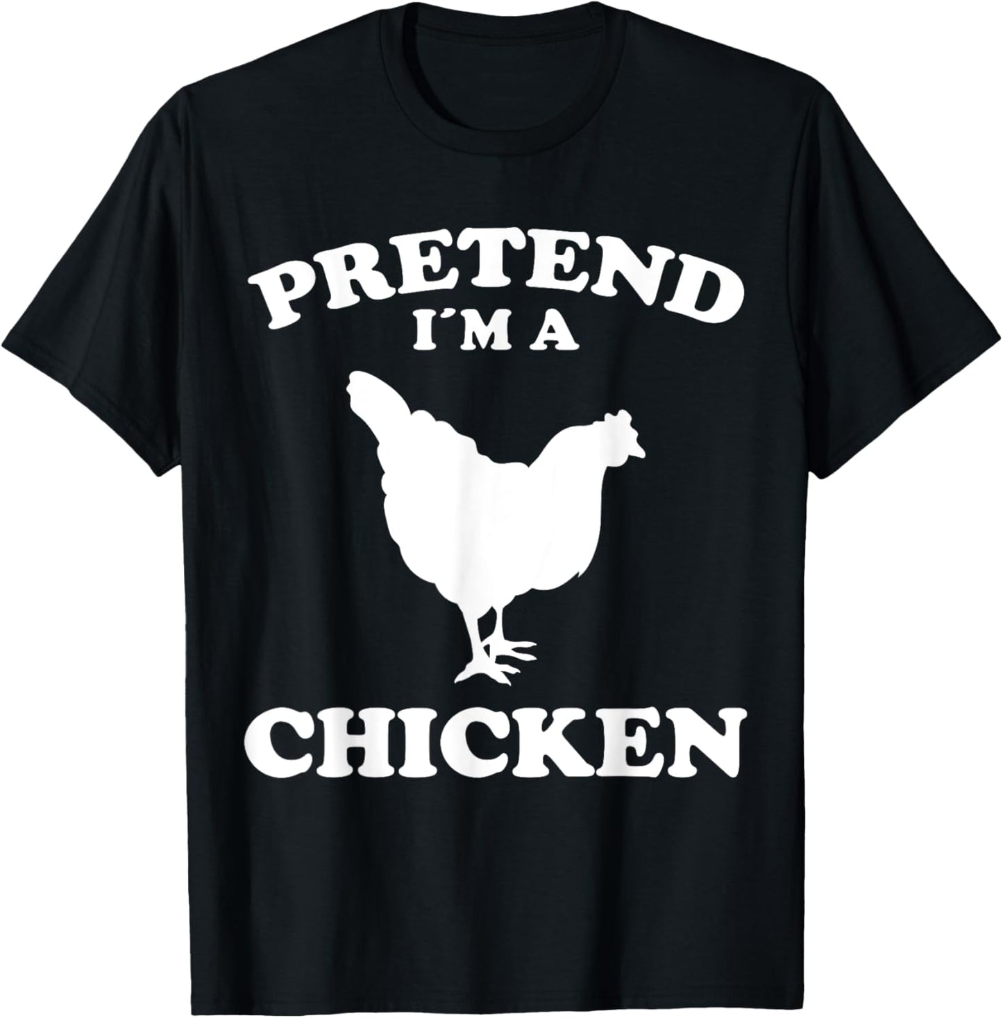 Pretend Im A Chicken Design Farmer Chicken T-Shirt - T-Shirt | Black