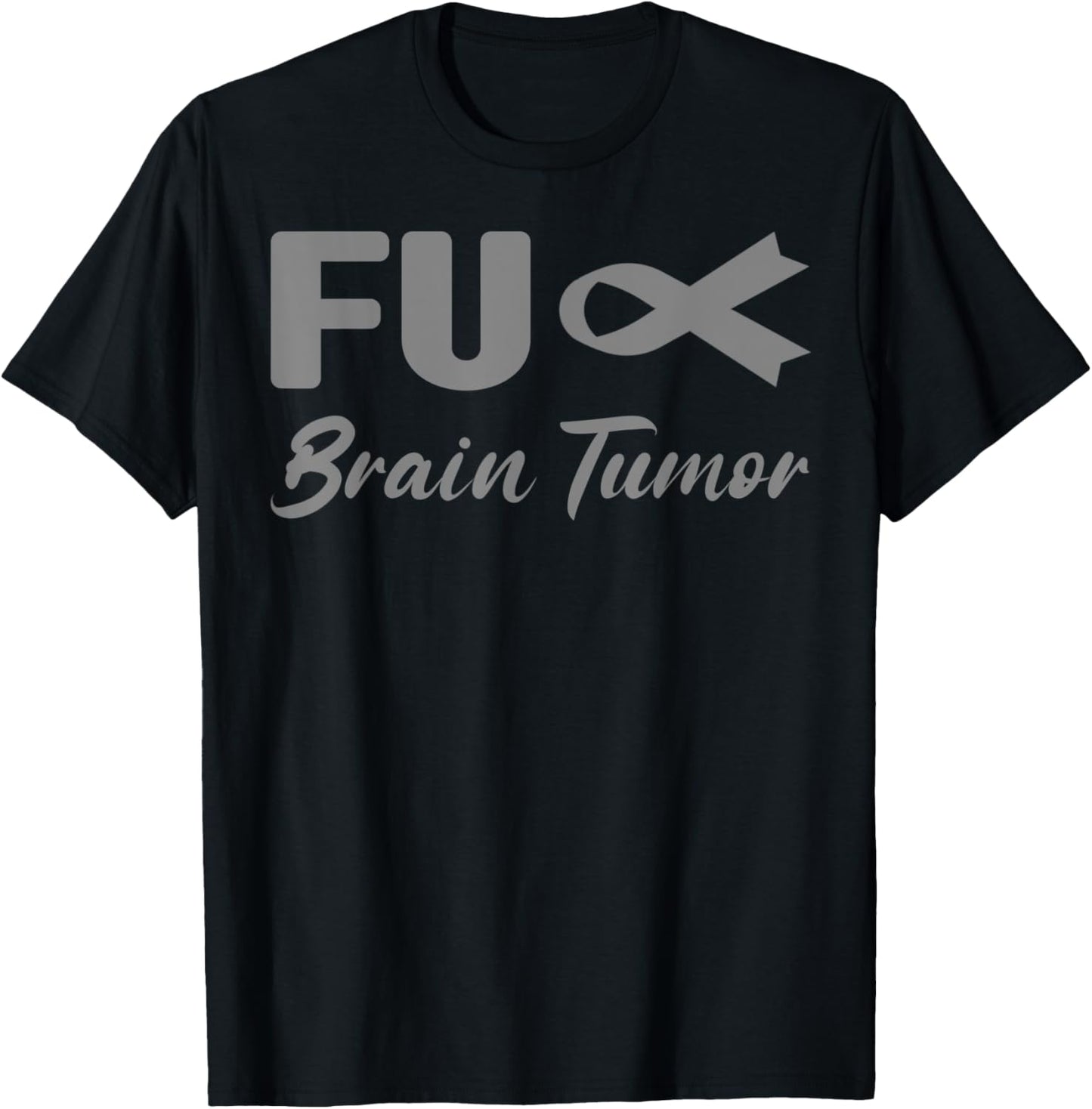 Fuck Brain Tumor Shirt - Fuck Brain Tumor Awareness T-Shirt - T-Shirt | Black
