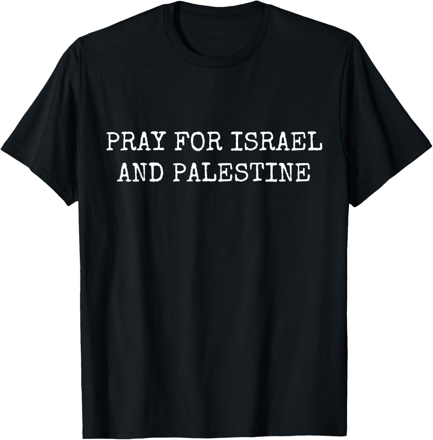 Pray for Israel and Palestine T-Shirt - T-Shirt | Black
