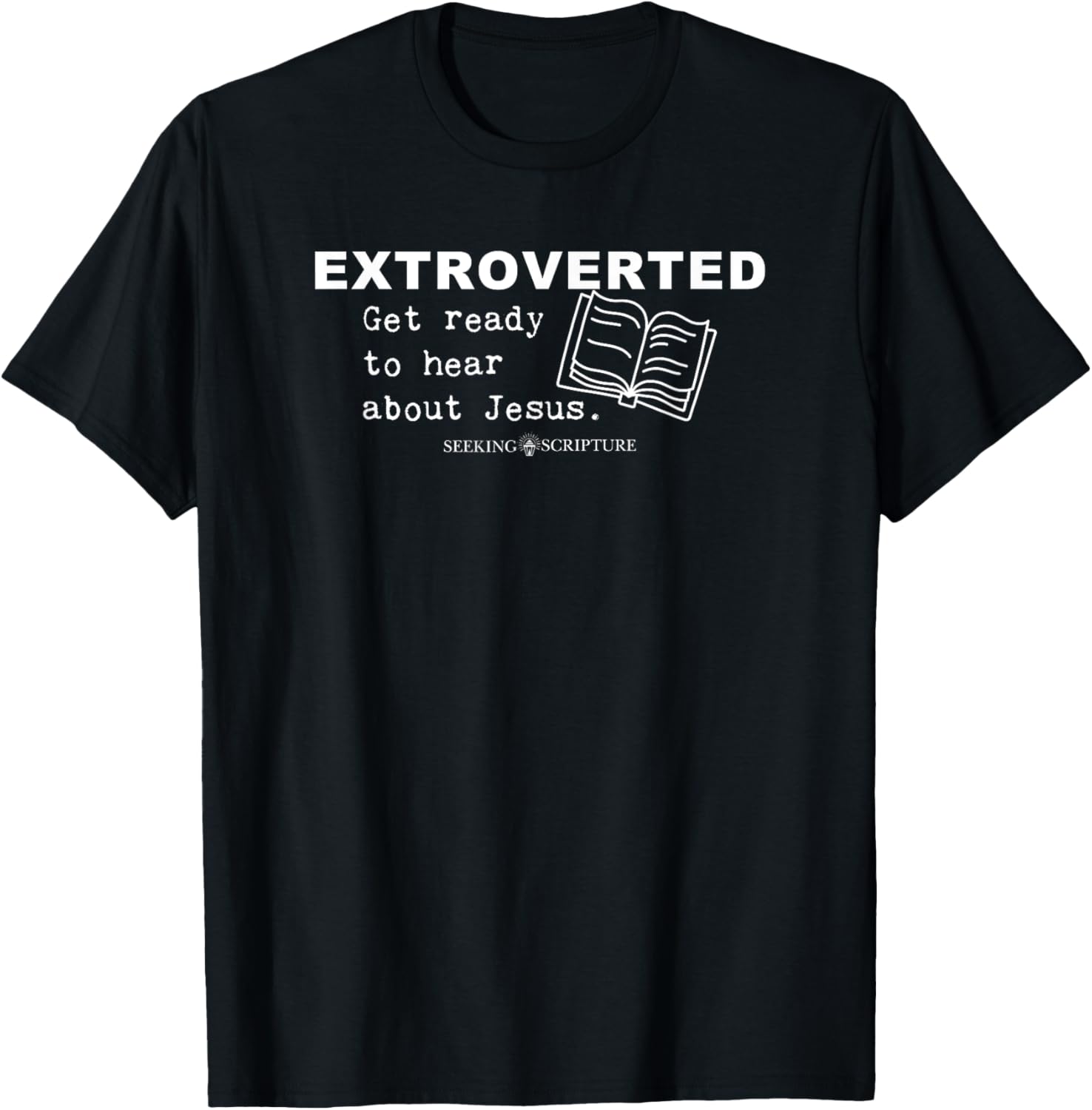 Extroverted - Get ready to hear about Jesus T-Shirt - T-Shirt | Black