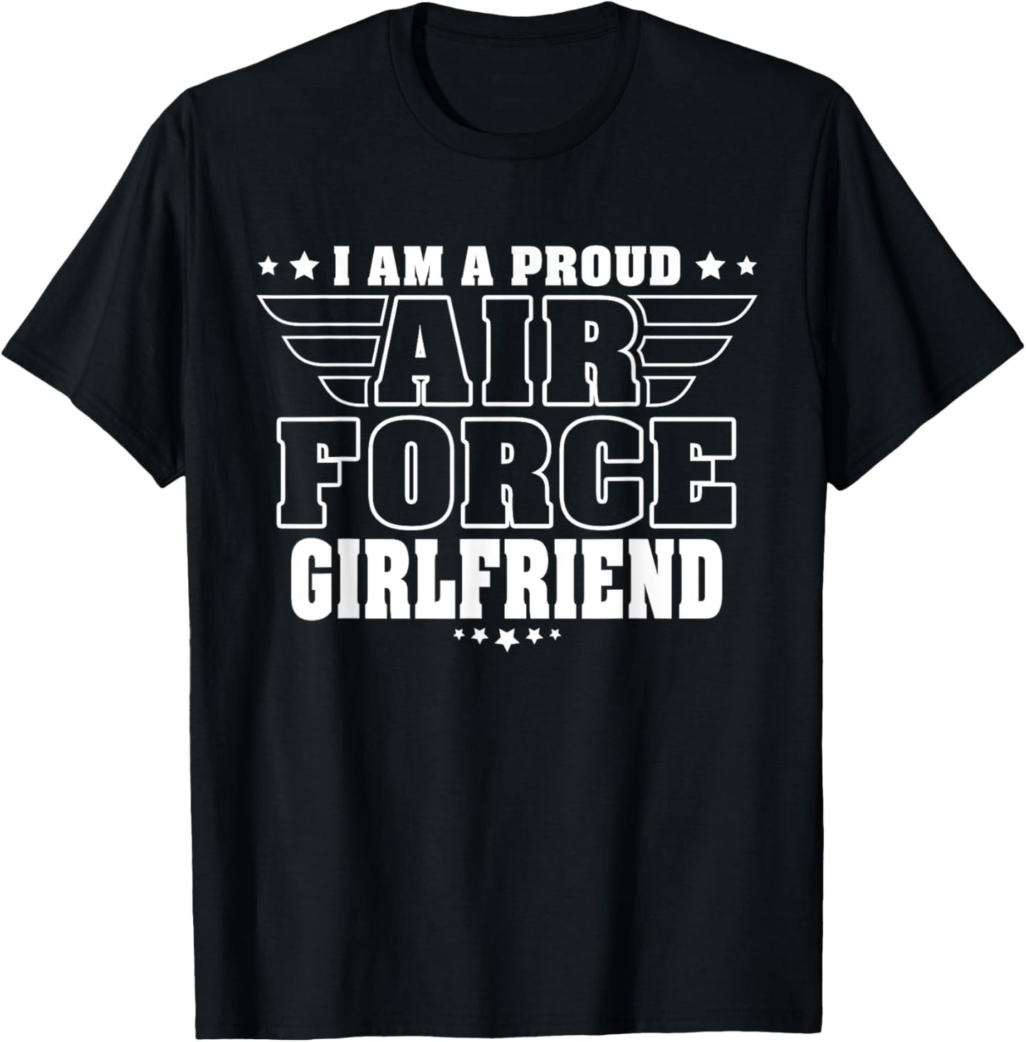 Proud Air Force Girlfriend Patriotic Pride Military Couple T-Shirt - T-Shirt | Black