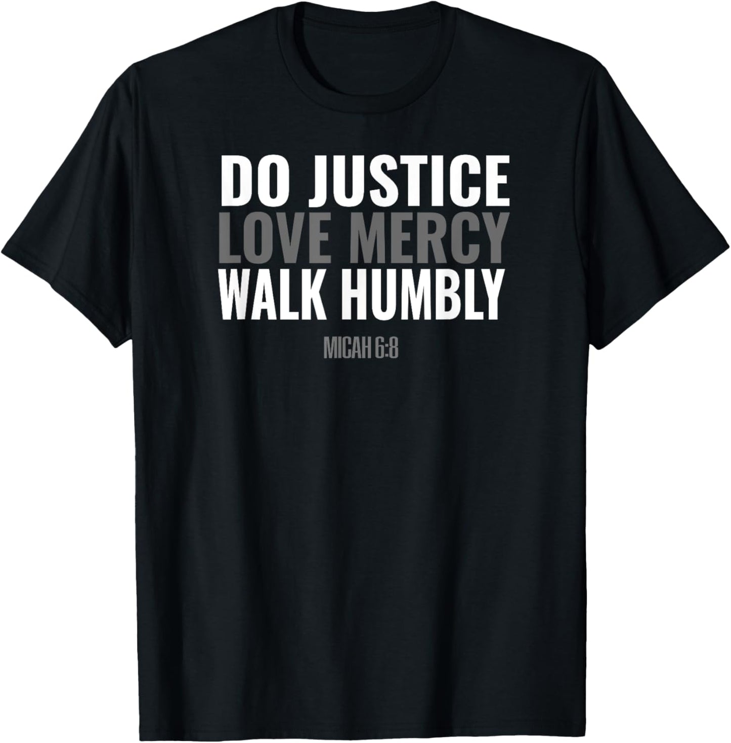 Do Justice Love Mercy Walk Humbly Bible Verse Gift Micah 6:8 T-Shirt - T-Shirt | Black