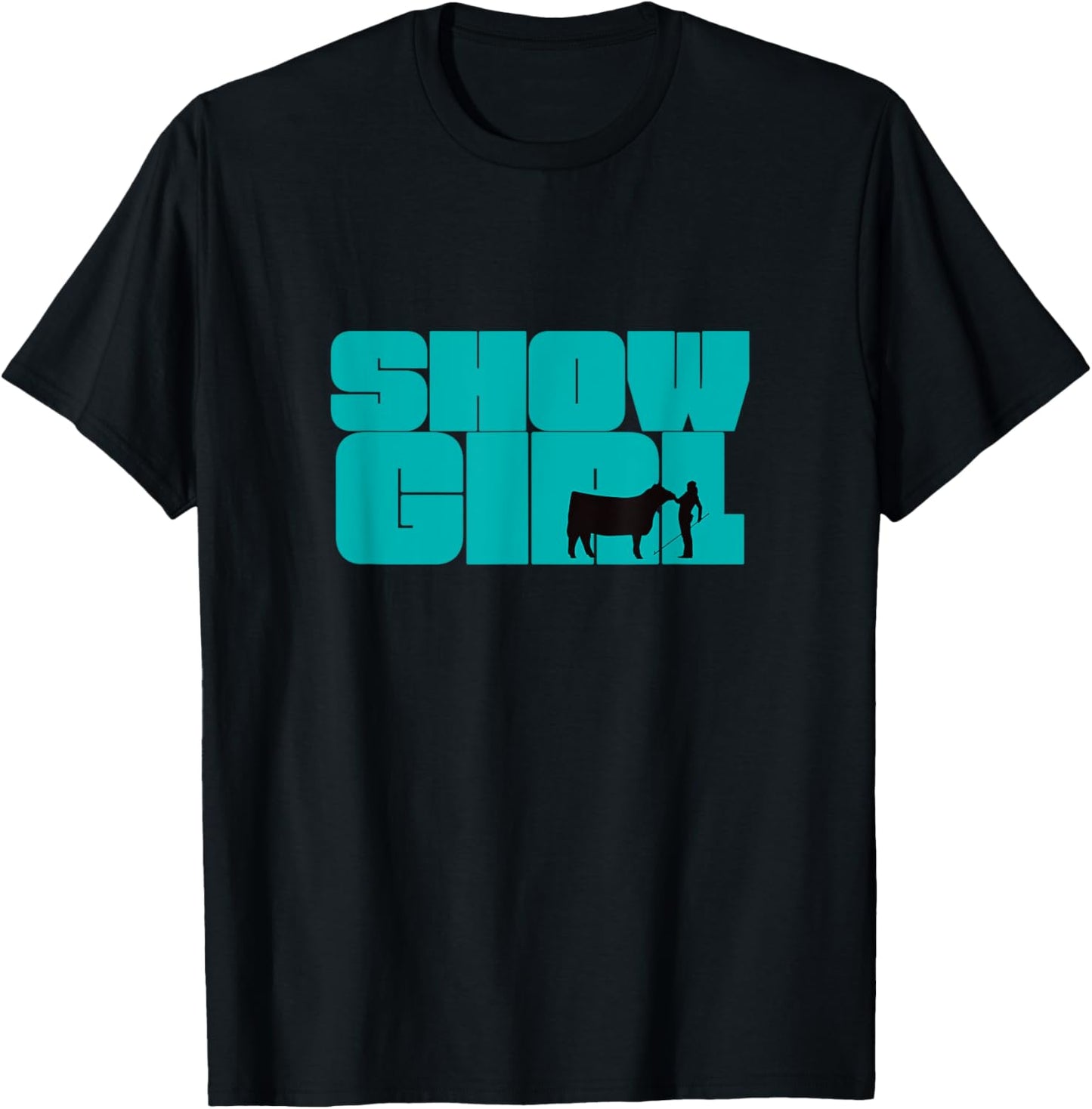 Show Girl - Fun Livestock Cattle Showing T-Shirt - T-Shirt | Black