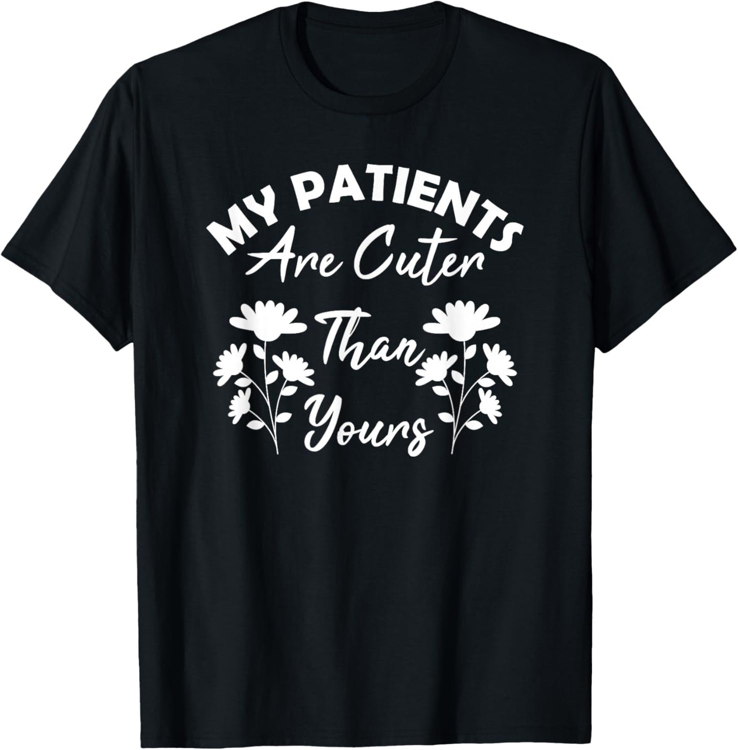 Pediatrics PEDS Nurse RN Funny Flowers Health Care Coworker T-Shirt - T-Shirt | Black