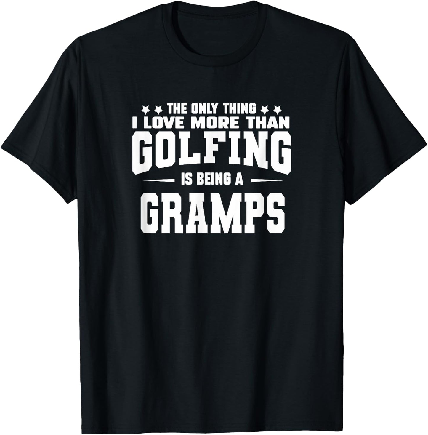 Golf Gramps Gifts From Grandkids Golfer Gramps Fun Cute Love T-Shirt - T-Shirt | Black