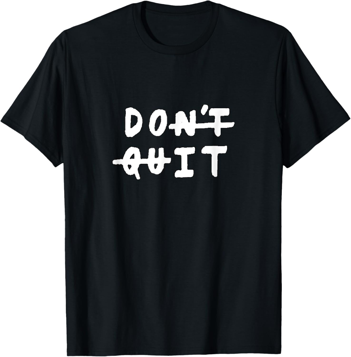 Don't quit (do it) Gym Fitness Motivation Slogan Quote T-Shirt - T-Shirt | Black