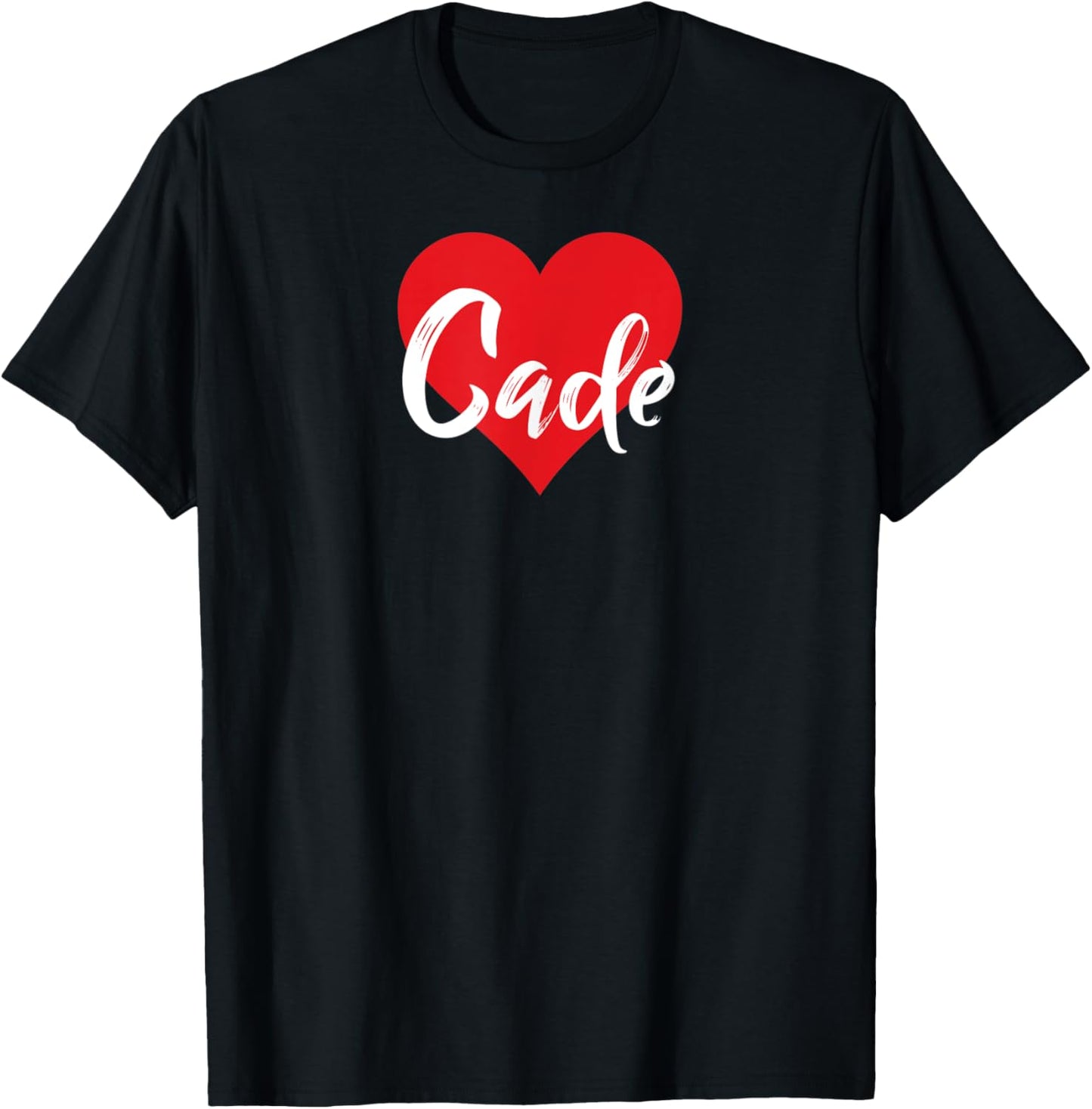 I Love Cade First Name I Heart Named T-Shirt - T-Shirt | Black
