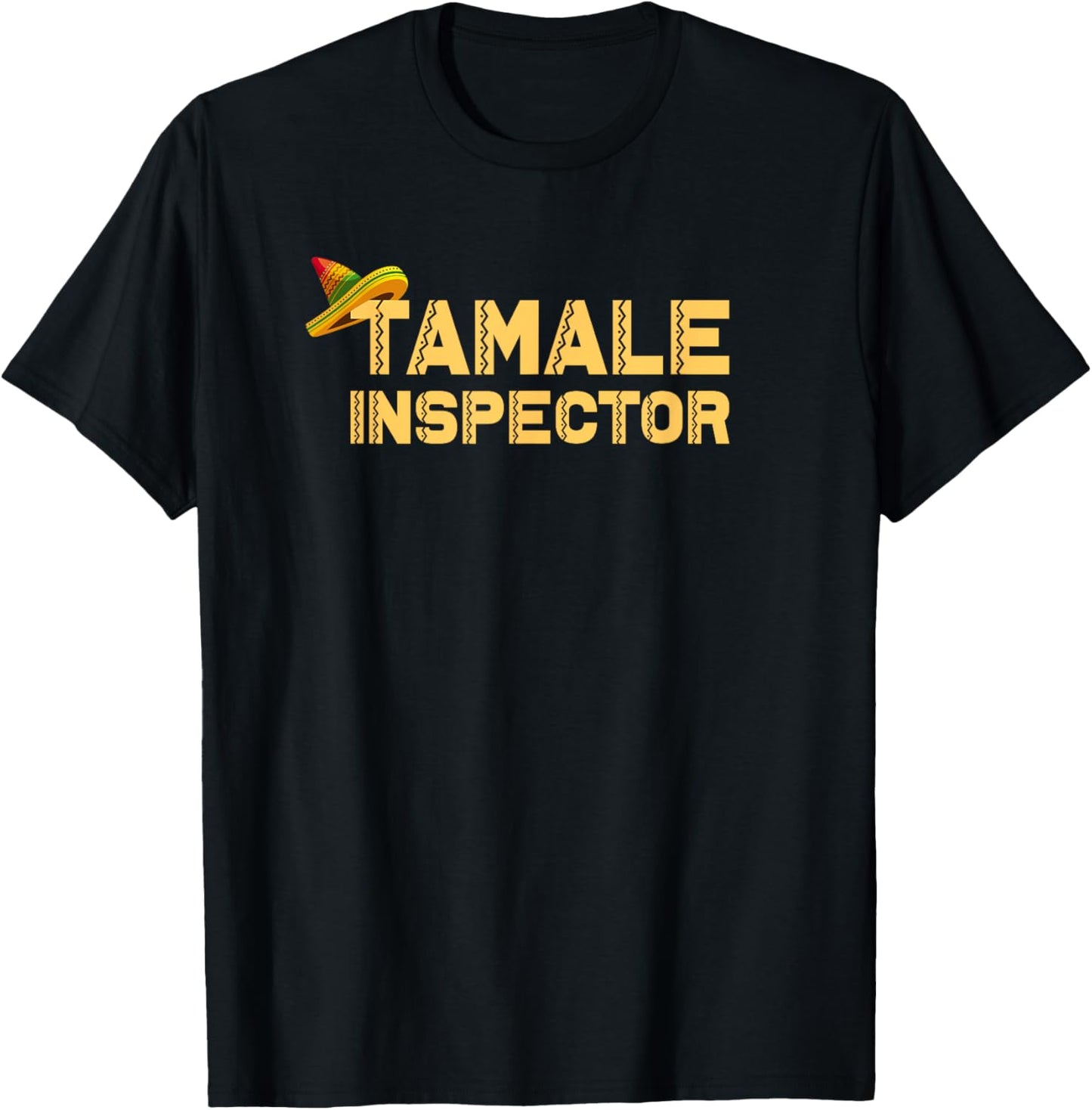 tamale Inspector, food tamale T-Shirt - T-Shirt | Black