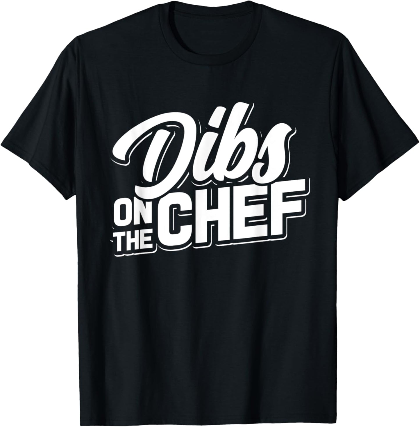 Dibs On The Chef - Cooking Wife and Girlfriend T-Shirt - T-Shirt | Black