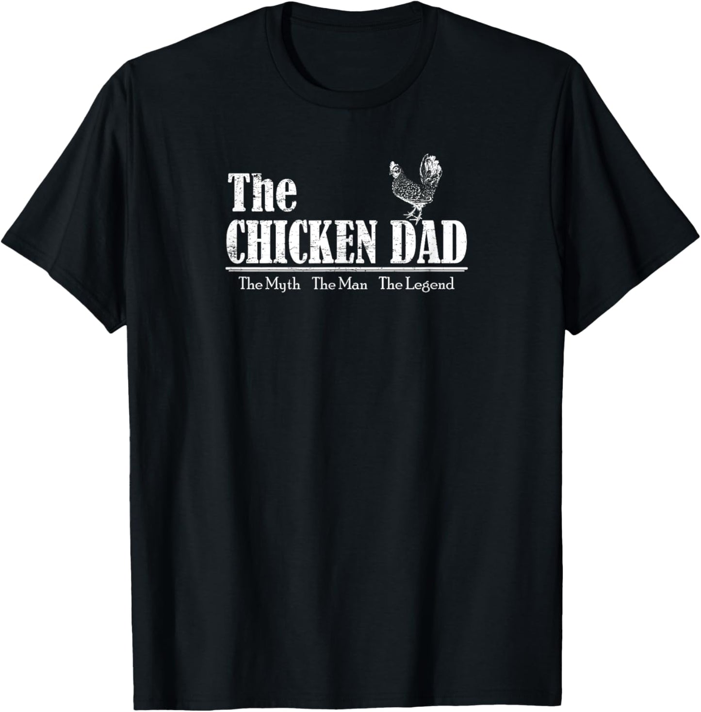 The Chicken Dad The Myth The Men The Legend T-Shirt - T-Shirt | Black