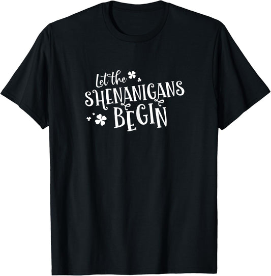 Cute Let The Shenanigans Begin Shirt for T-Shirt - T-Shirt | Black