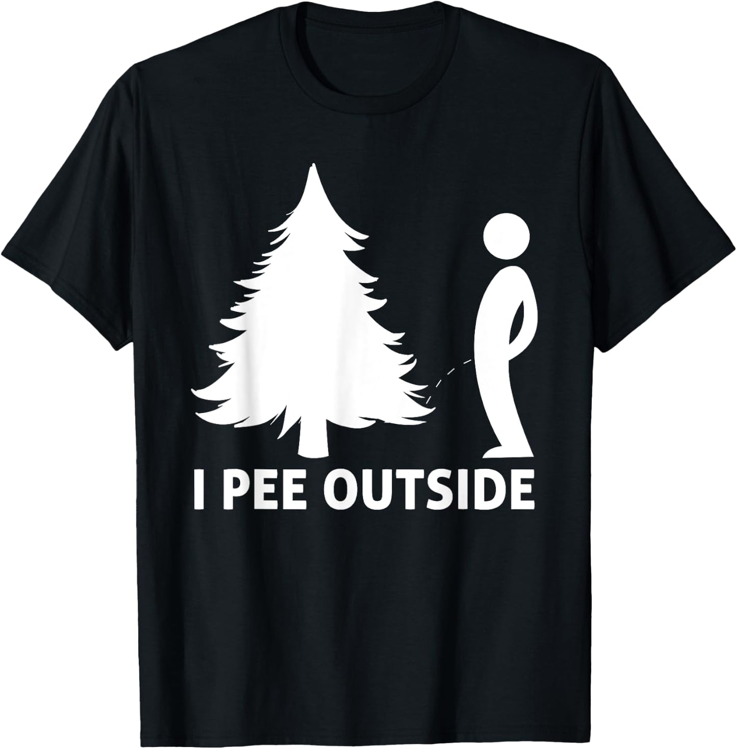 I Pee Outside Funny Sarcastic Camping Hiking Outdoor T-Shirt - T-Shirt | Black