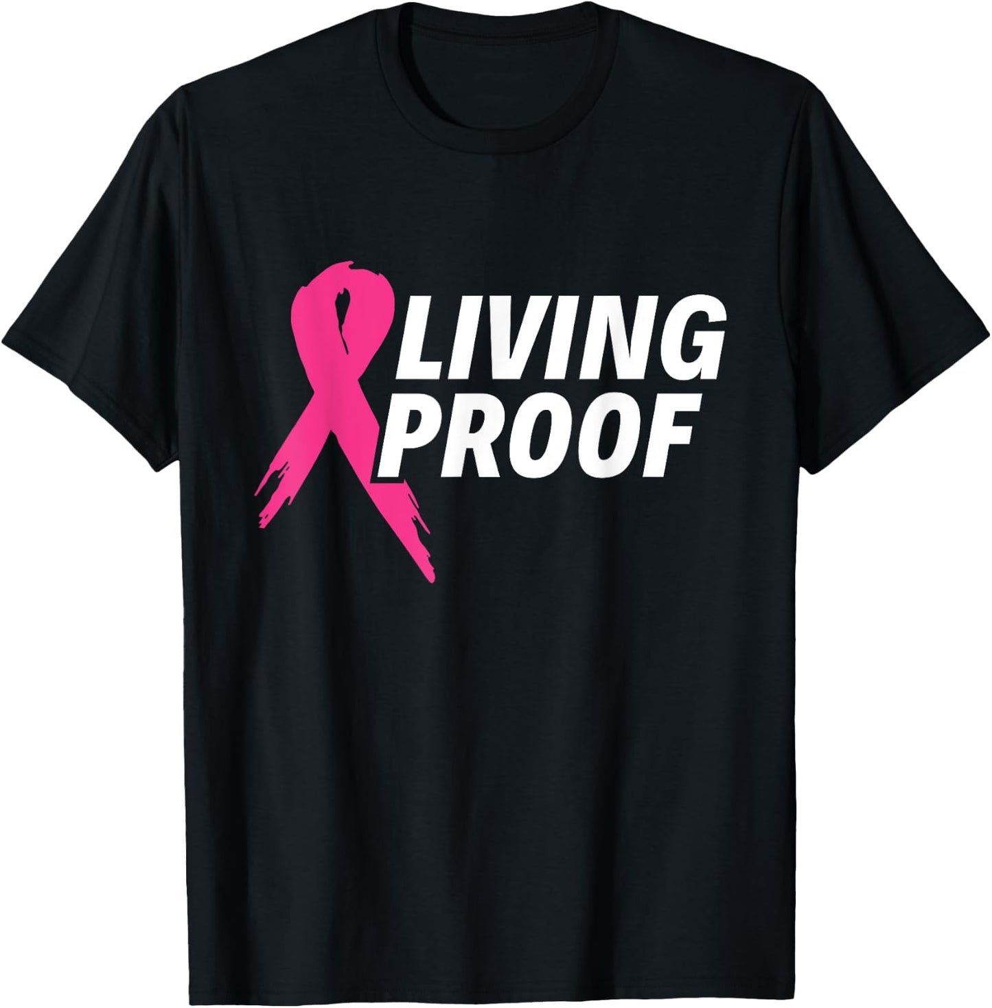 Living Proof - Breast Cancer Awareness T-Shirt - T-Shirt | Black