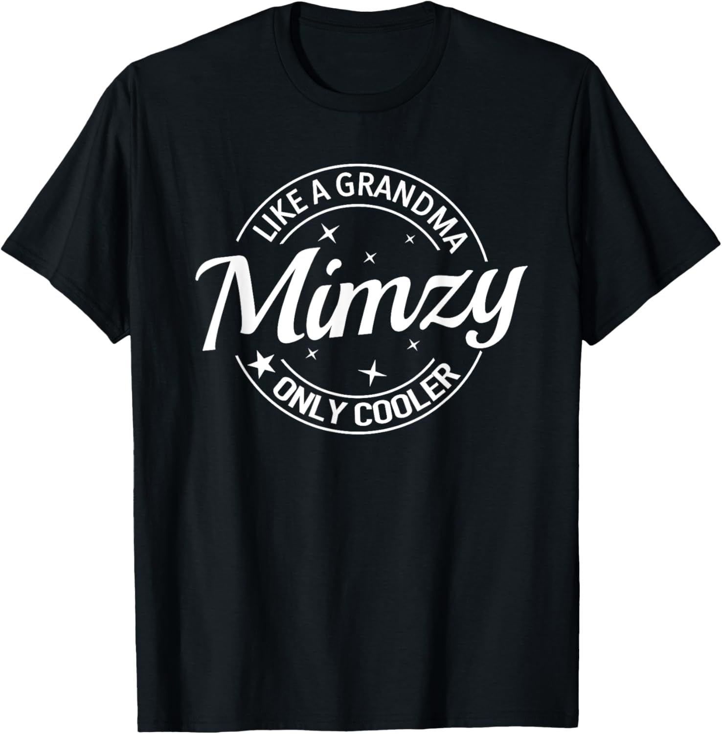 Best Mimzy Like A Grandma Only Cooler Proud Family Matching T-Shirt - T-Shirt | Black