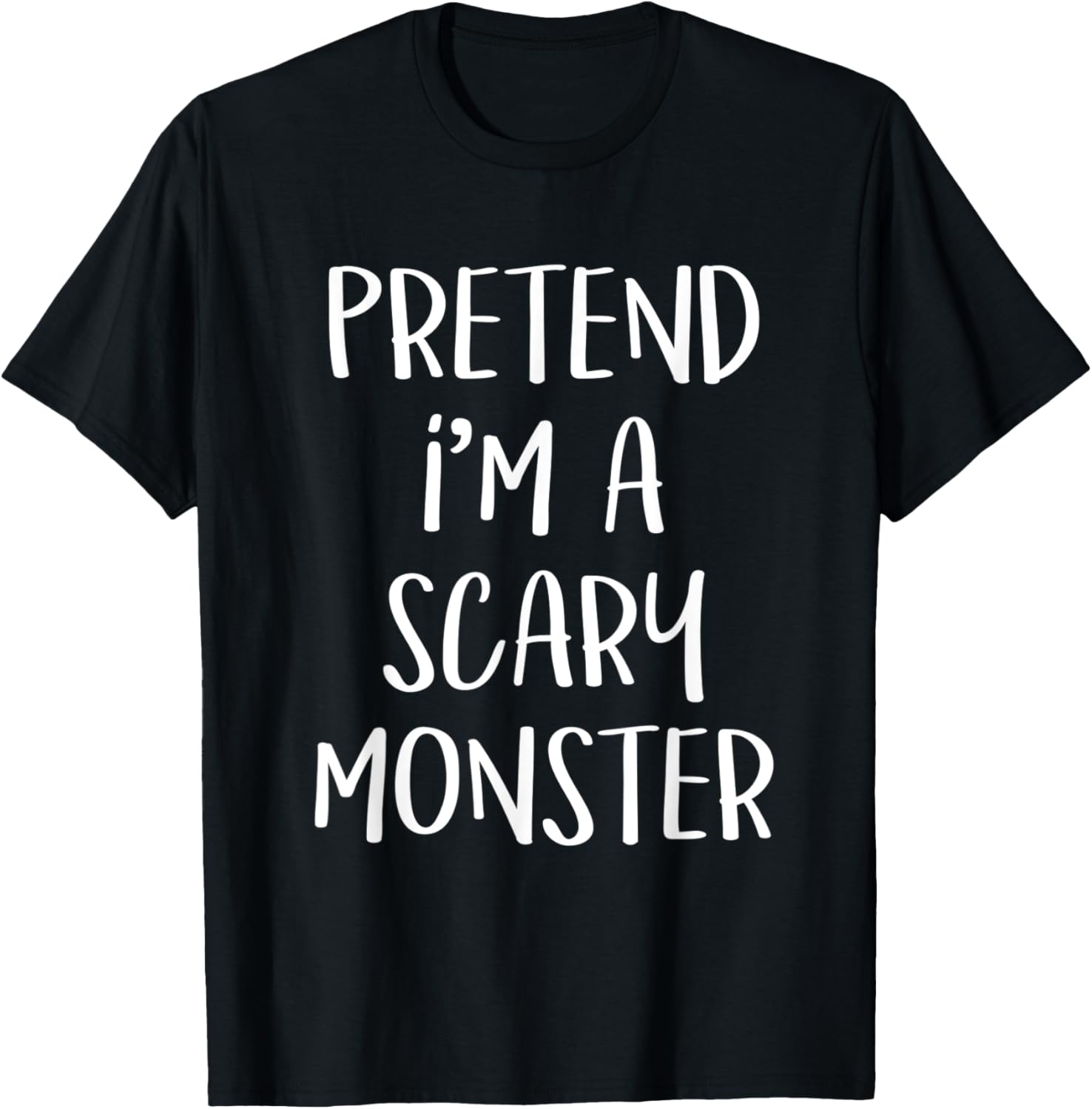 Pretend I'm A Scary Monster Costume Funny Halloween Party T-Shirt - T-Shirt | Black