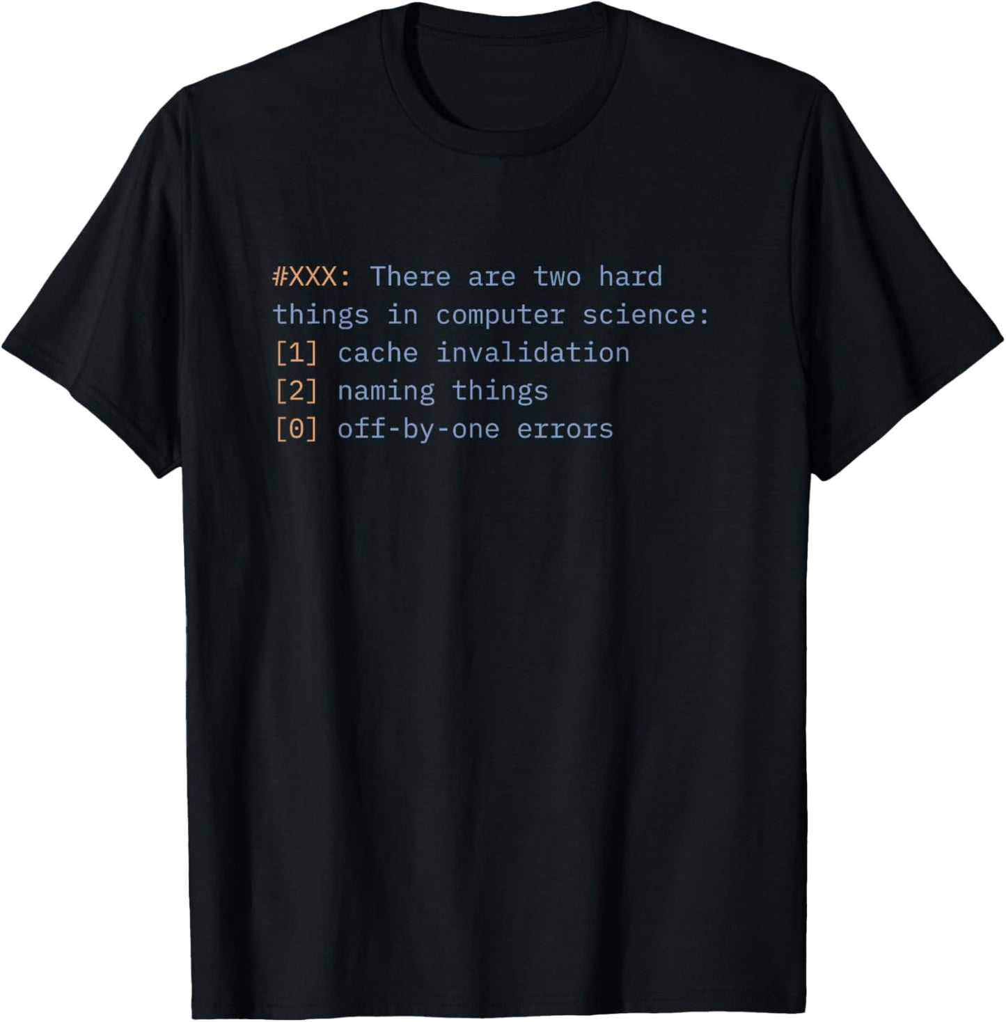 Hard Things in Computer Science: Cache Invalidation T-Shirt - T-Shirt | Black