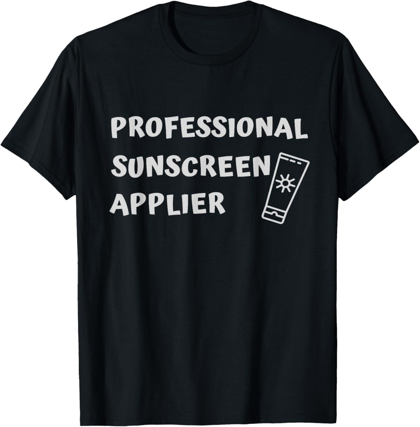 Sunburn, Professional Sunscreen Applier, Funny, Beach, Pool T-Shirt - T-Shirt | Black