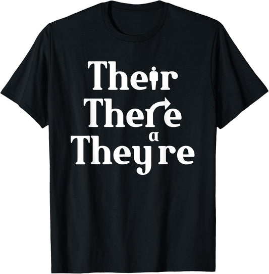 Funny Their There They're Art Women Kids ELA Teacher T-Shirt - T-Shirt | Black
