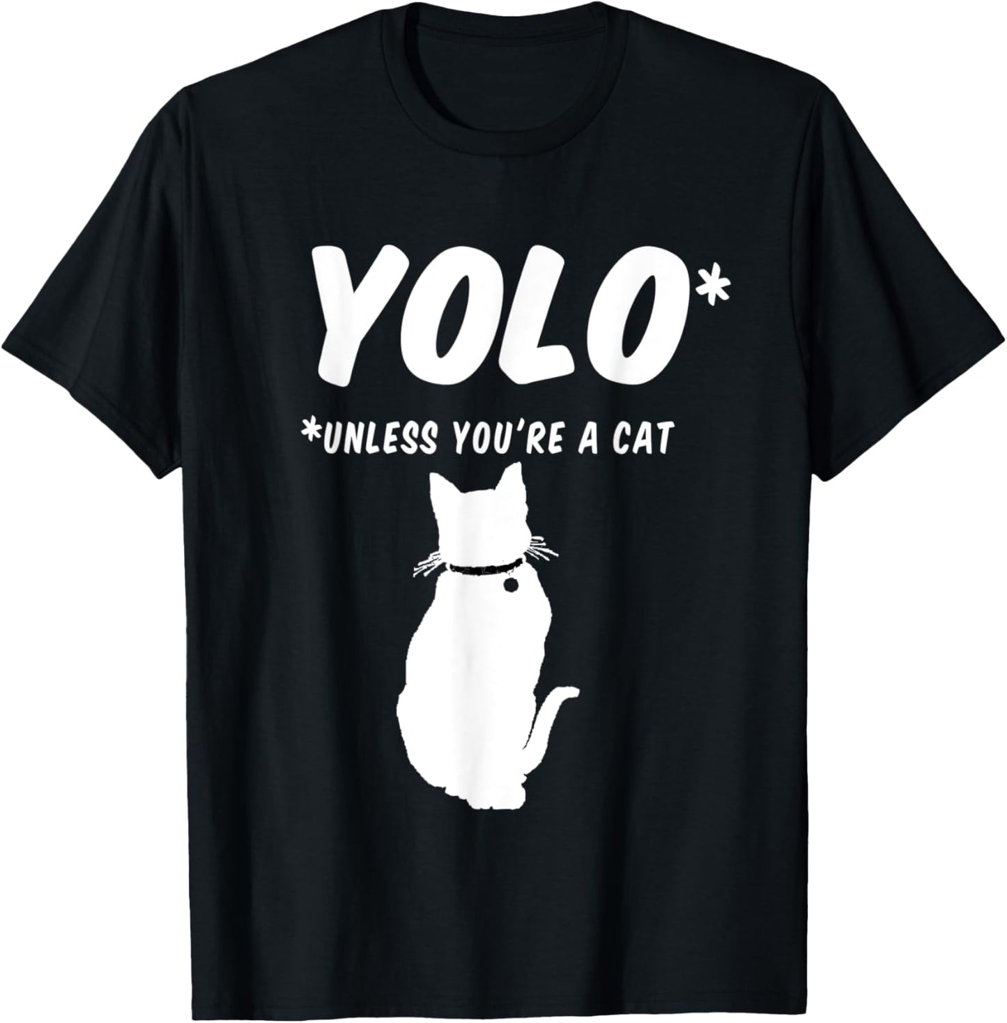 YOLO you only live once unless you're a cat with 9 lives Women T-Shirt - T-Shirt | Black