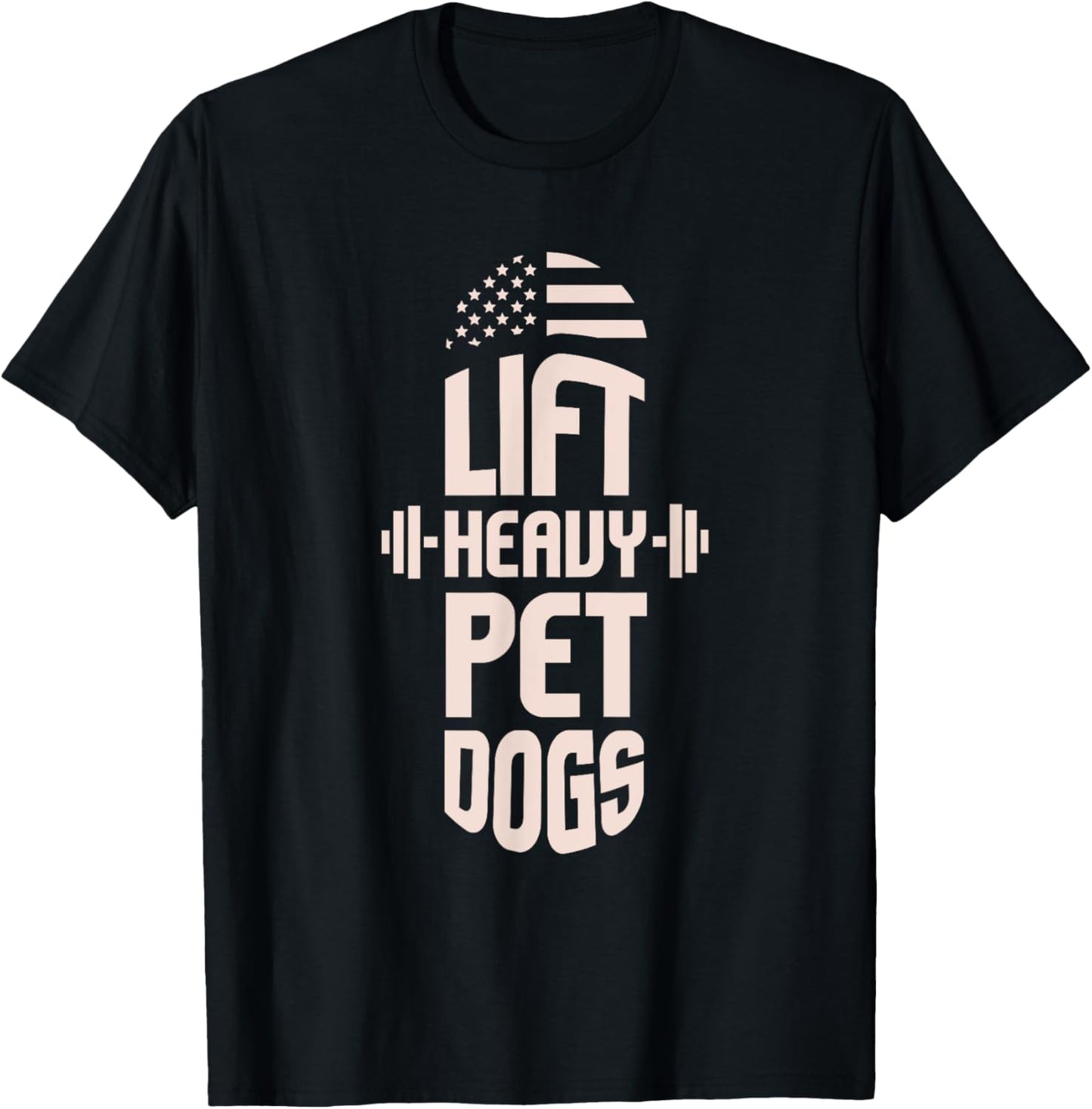 Gym I Fitness I Weightlifters I Lift Heavy Pet Dogs T-Shirt - T-Shirt | Black