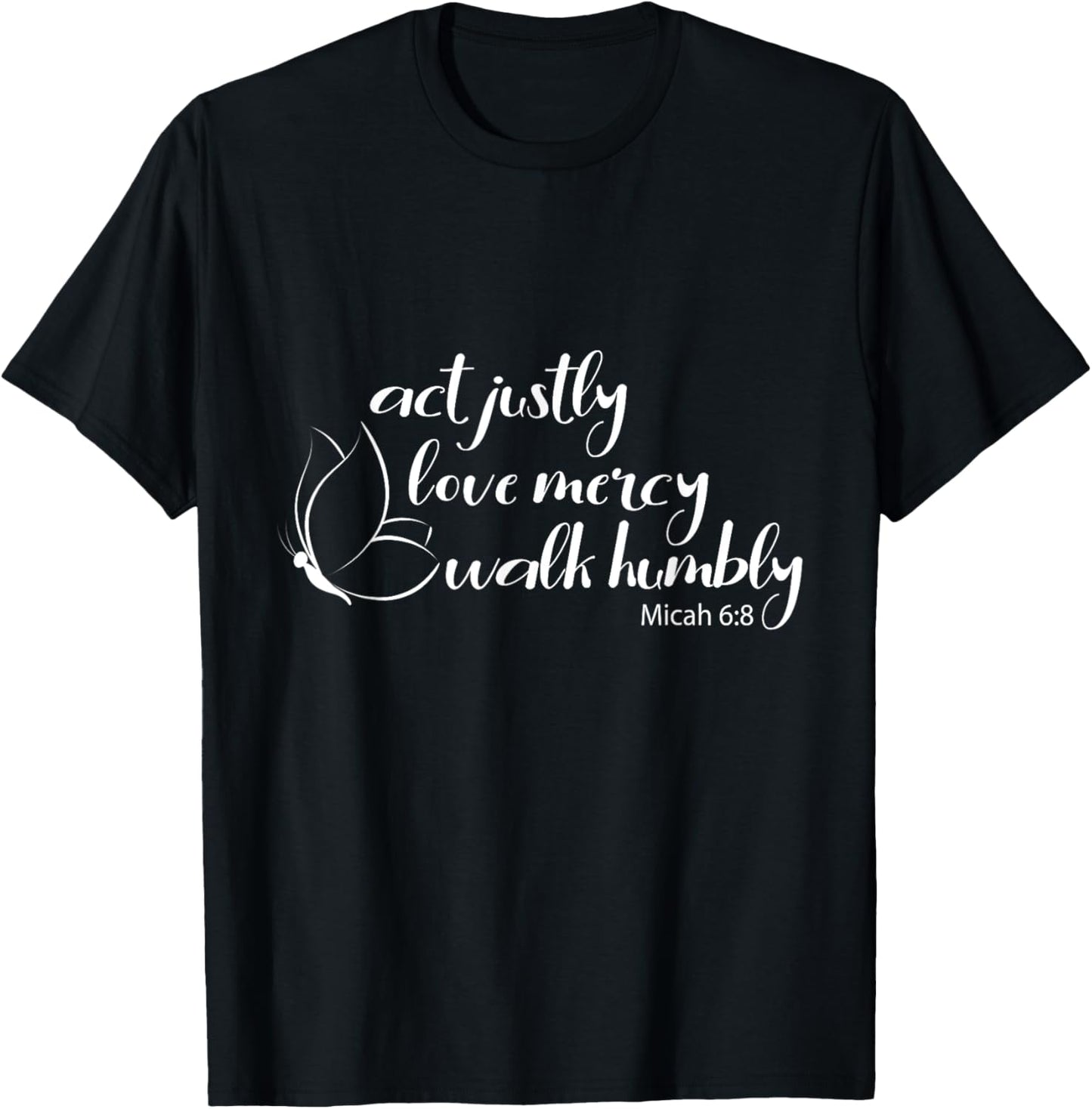 Act Justly Love Mercy Walk Humbly Bible Verse Christian T-Shirt - T-Shirt | Black