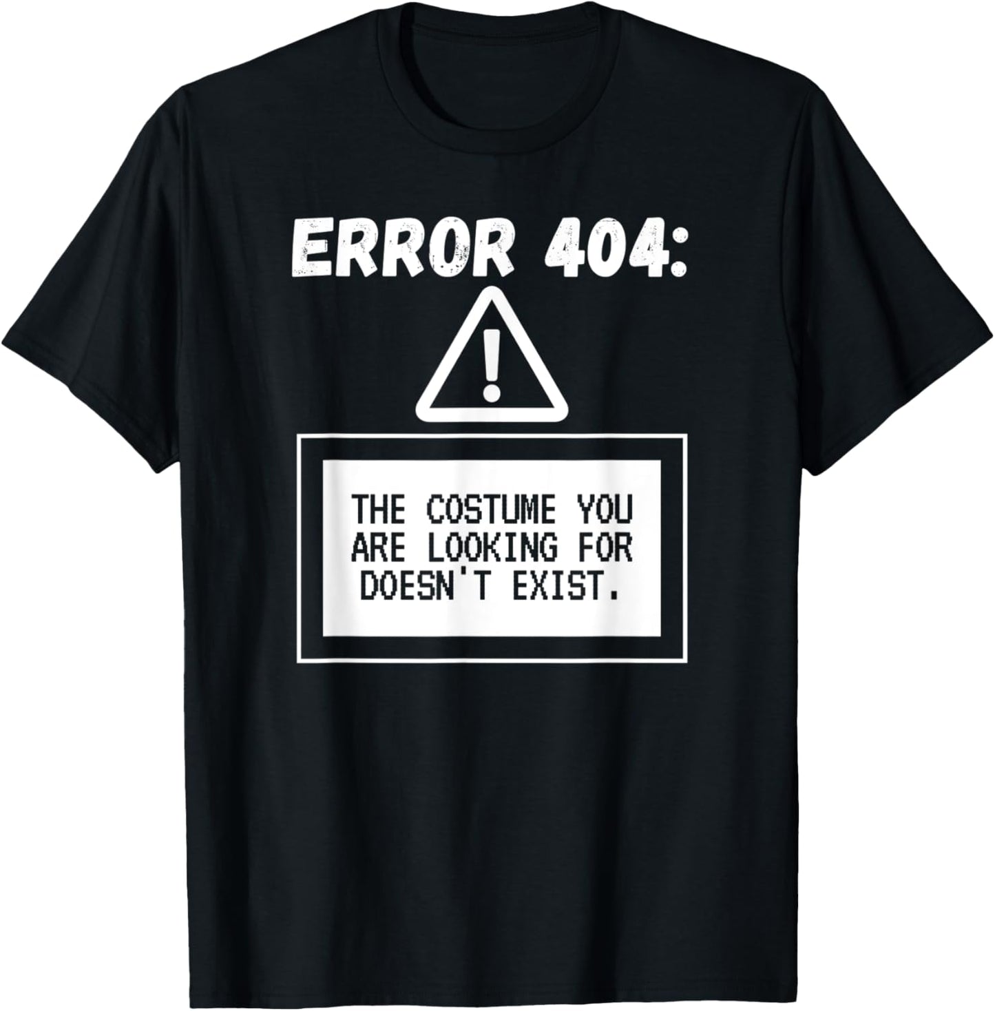 Error 404 Costume Not Found Funny Halloween Programmer T-Shirt - T-Shirt | Black