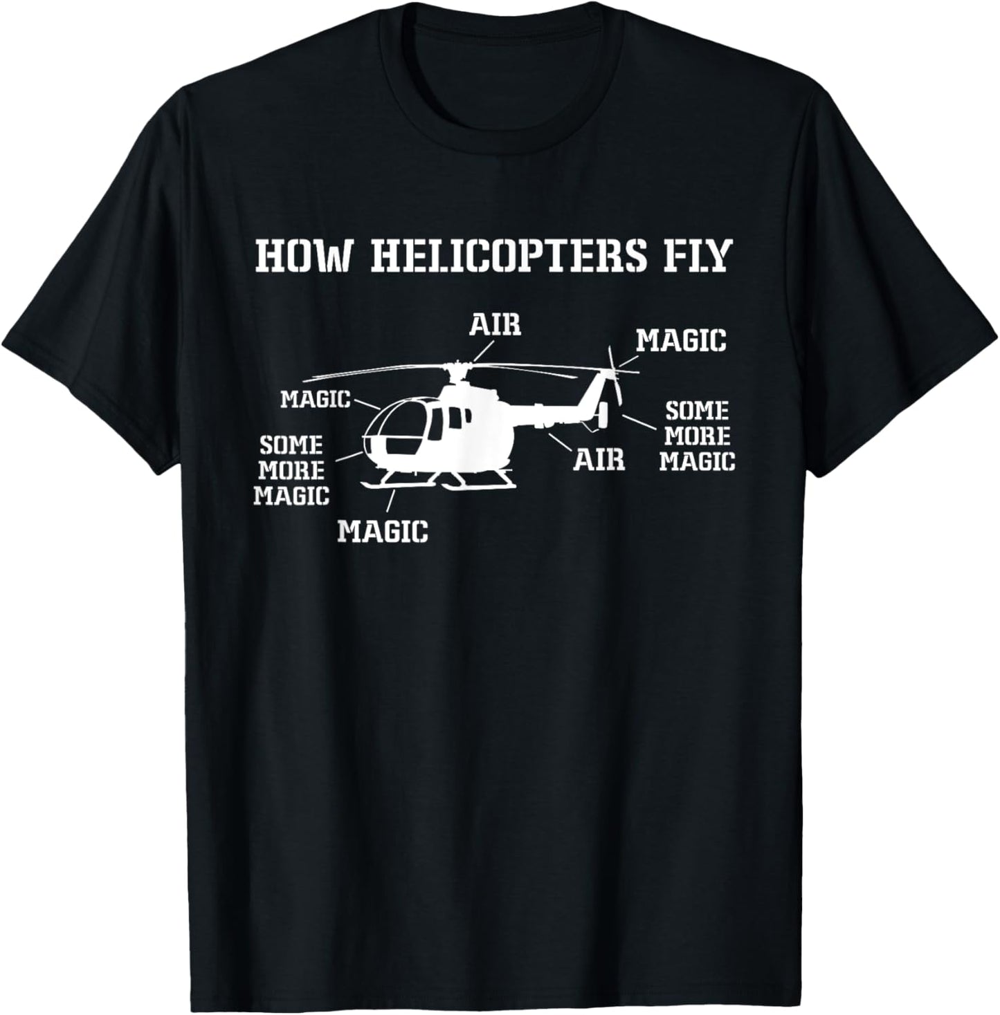 How Helicopters Fly Funny Helicopter Pilot T-Shirt - T-Shirt | Black