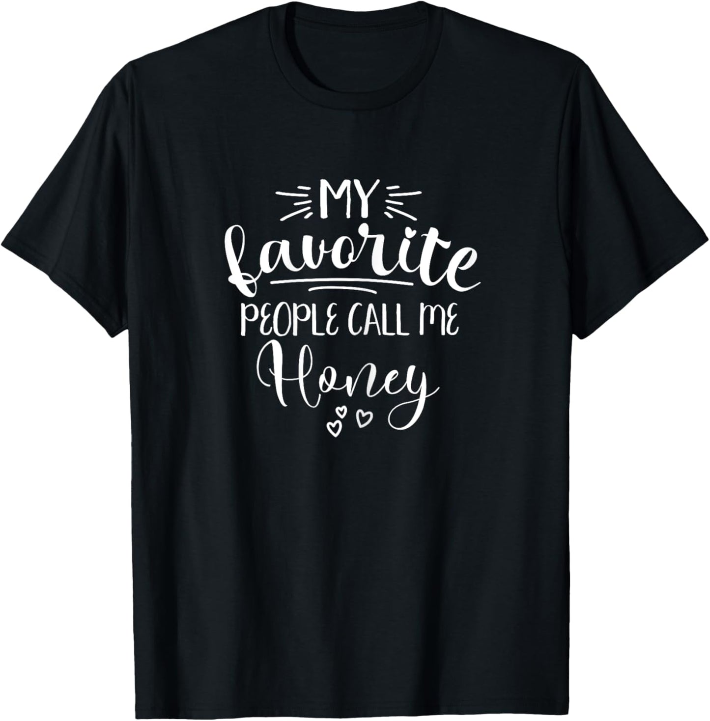 Honey My Favorite People Call Me Honey Love My Grandma Honey T-Shirt - T-Shirt | Black