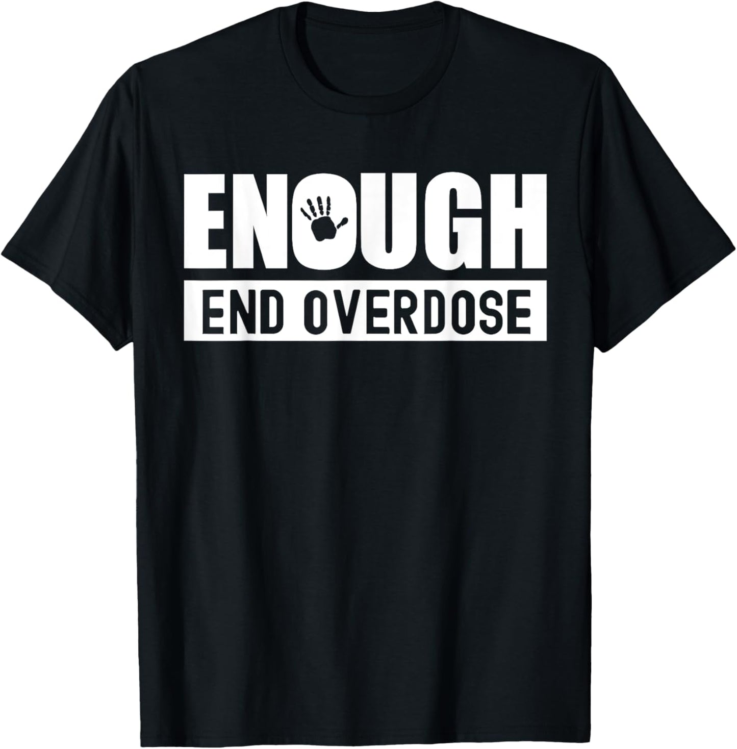 Overdose Awareness month Enough end overdose T-Shirt - T-Shirt | Black