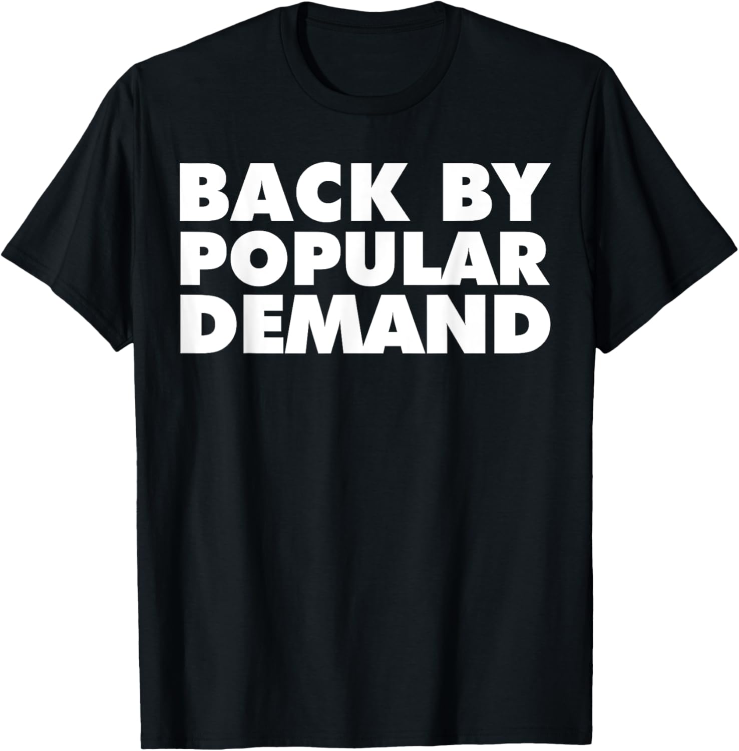 Back by Popular Demand funny back to school T-Shirt - T-Shirt | Black