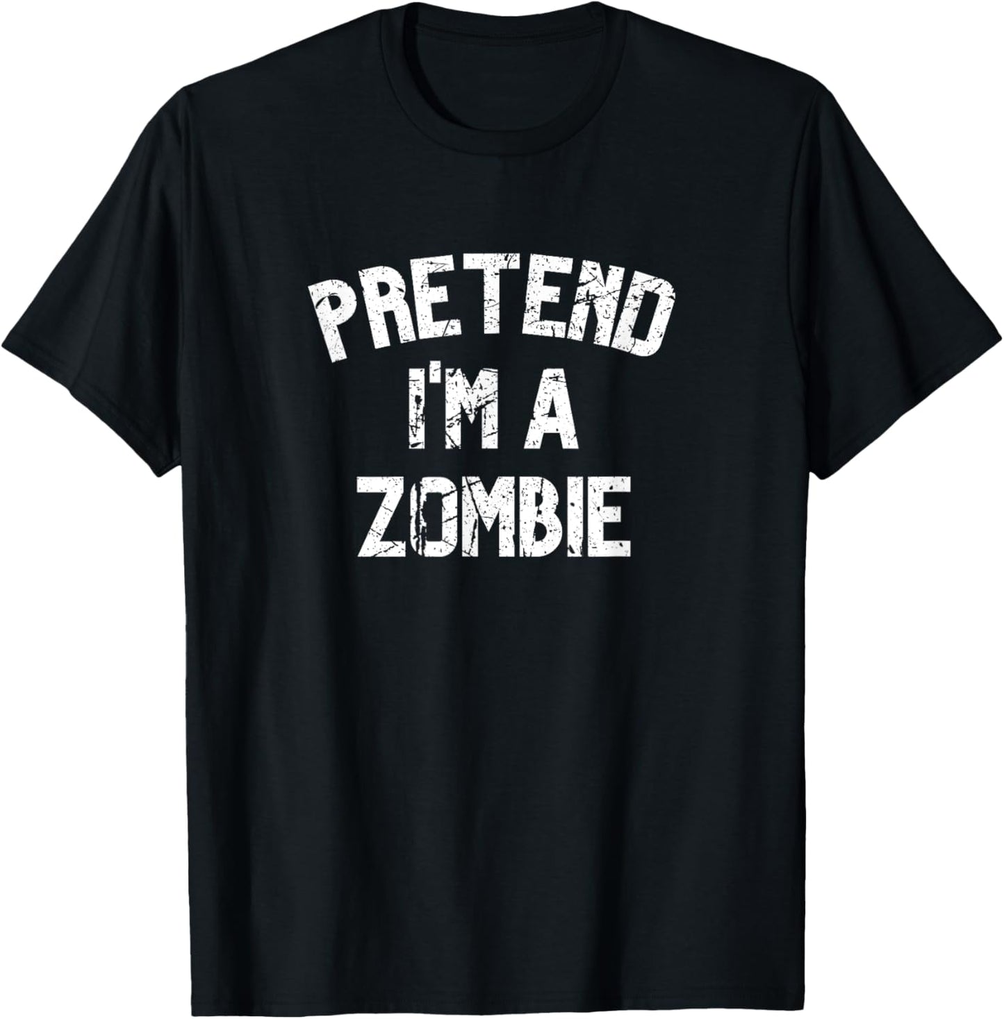 Pretend I'm a Zombie Funny Lazy Halloween Costume Party T-Shirt - T-Shirt | Black