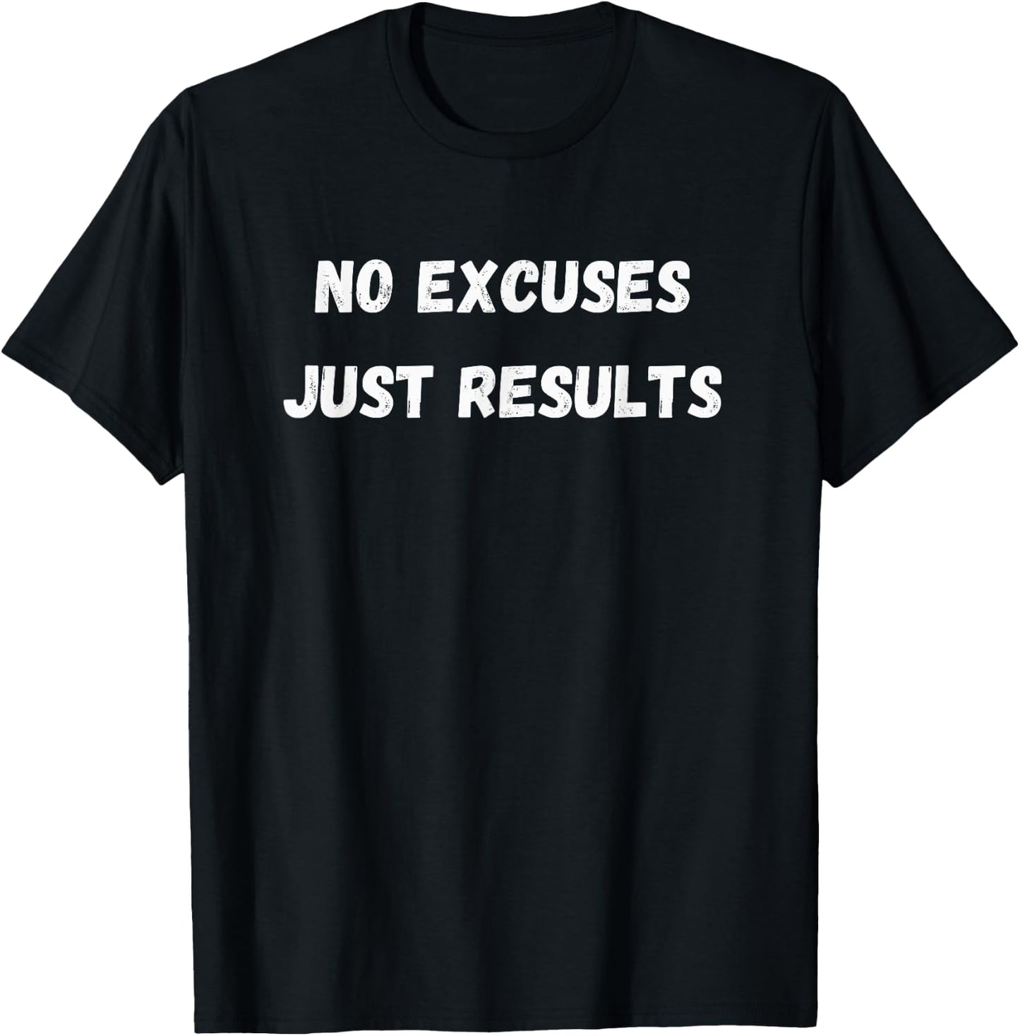 "No Excuses, Just Results" - Bodybuilding fitness motivation T-Shirt - T-Shirt | Black