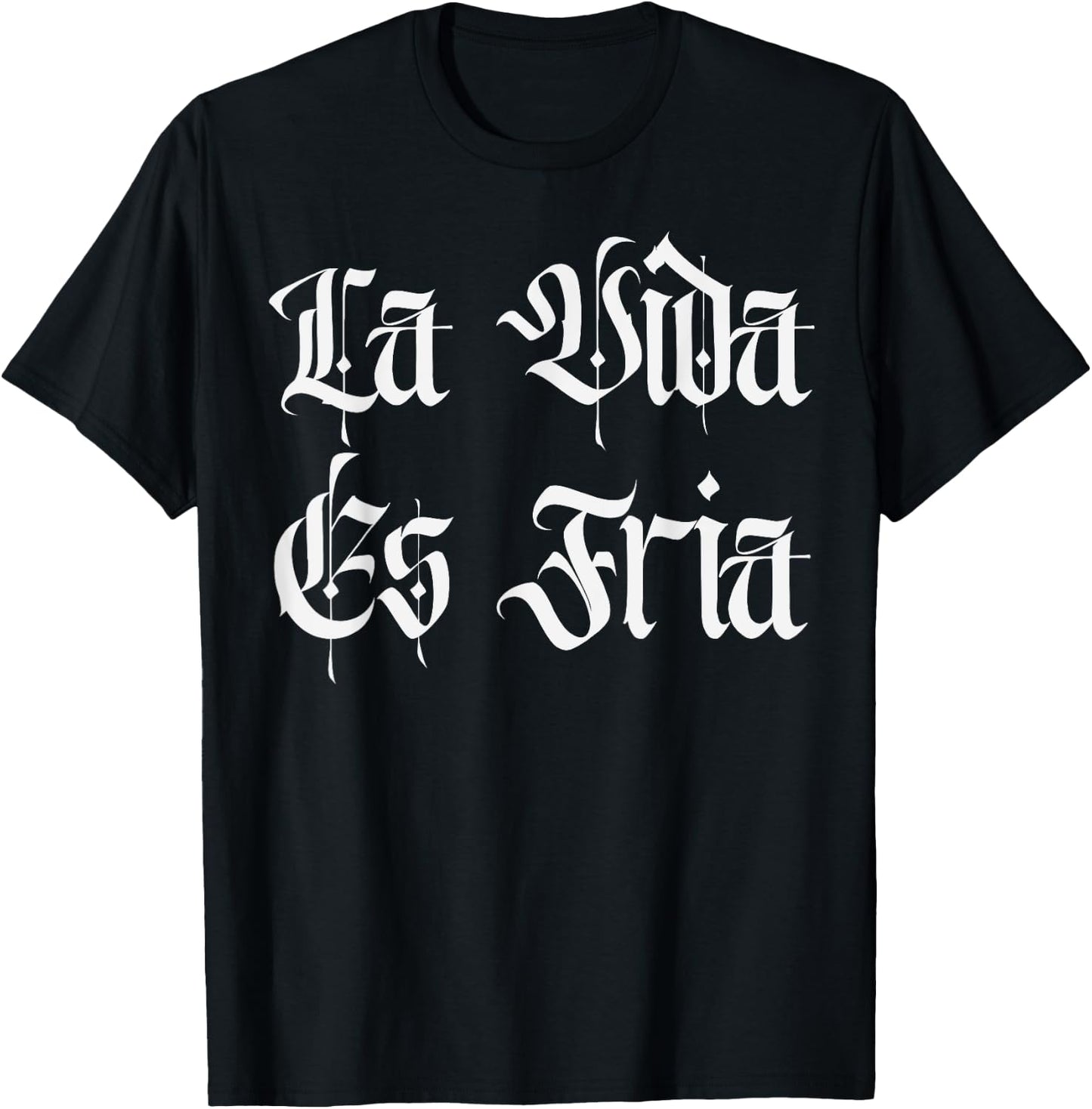 Chicano Mexican Chola Lowriders Cultura La Vida Es Fria T-Shirt - T-Shirt | Black