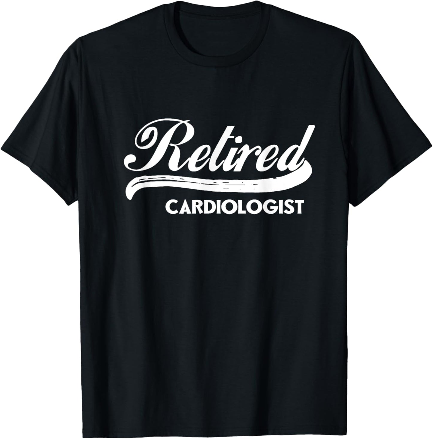Retired Cardiologist Funny Retirement Party Gift Heart Care T-Shirt - T-Shirt | Black