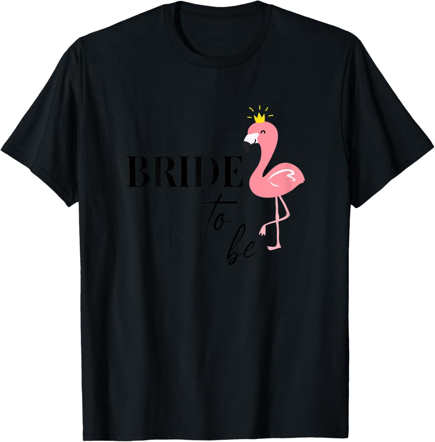Bride to be Bride Flamingo Flamingos JGA Engagement Gift T-Shirt - T-Shirt | Black