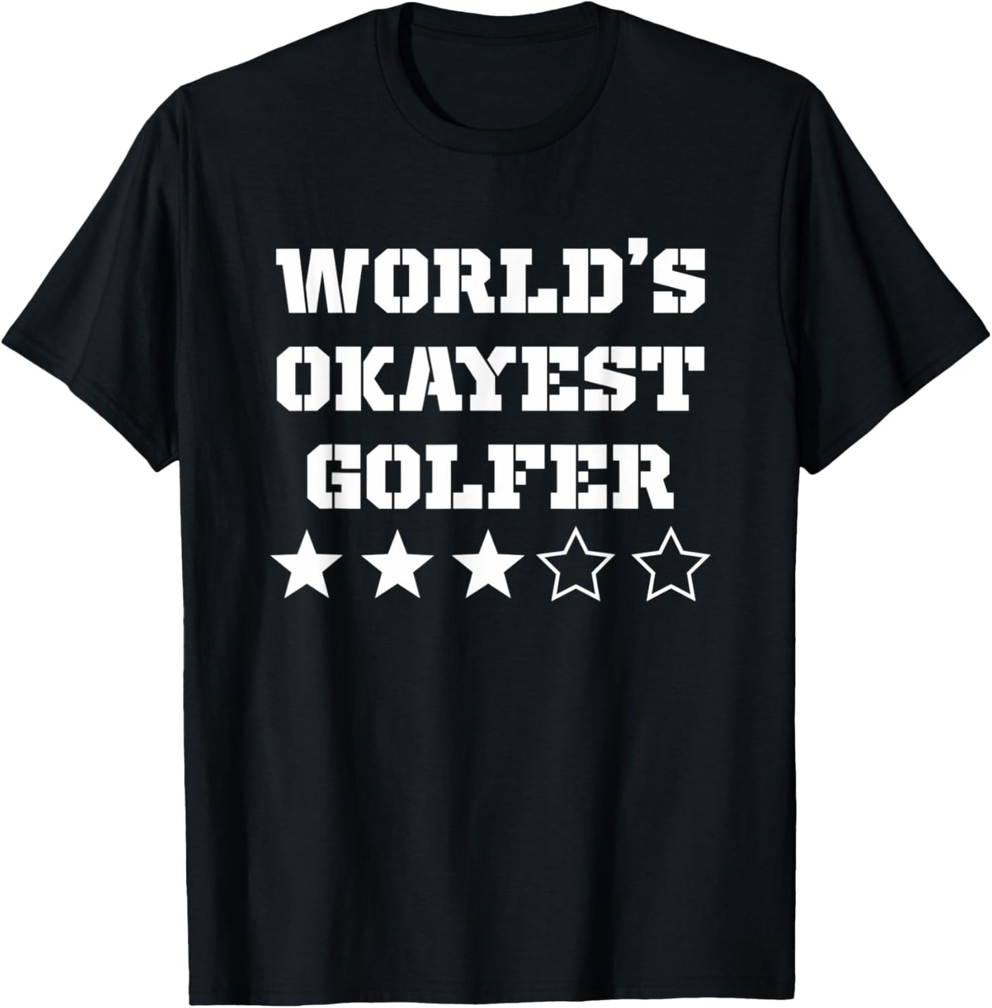 Worlds Okayest Golfer | Funny Golfer T-Shirt - T-Shirt | Black