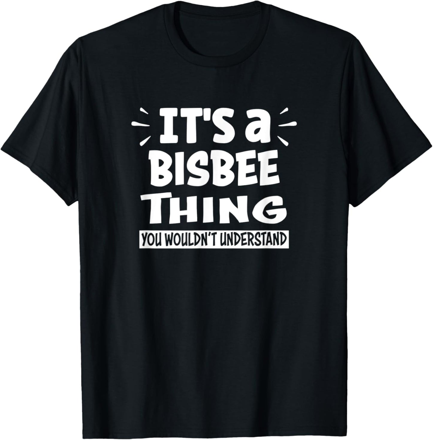 Bisbee Lovers Thing You Wouldn't Understand T-Shirt - T-Shirt | Black
