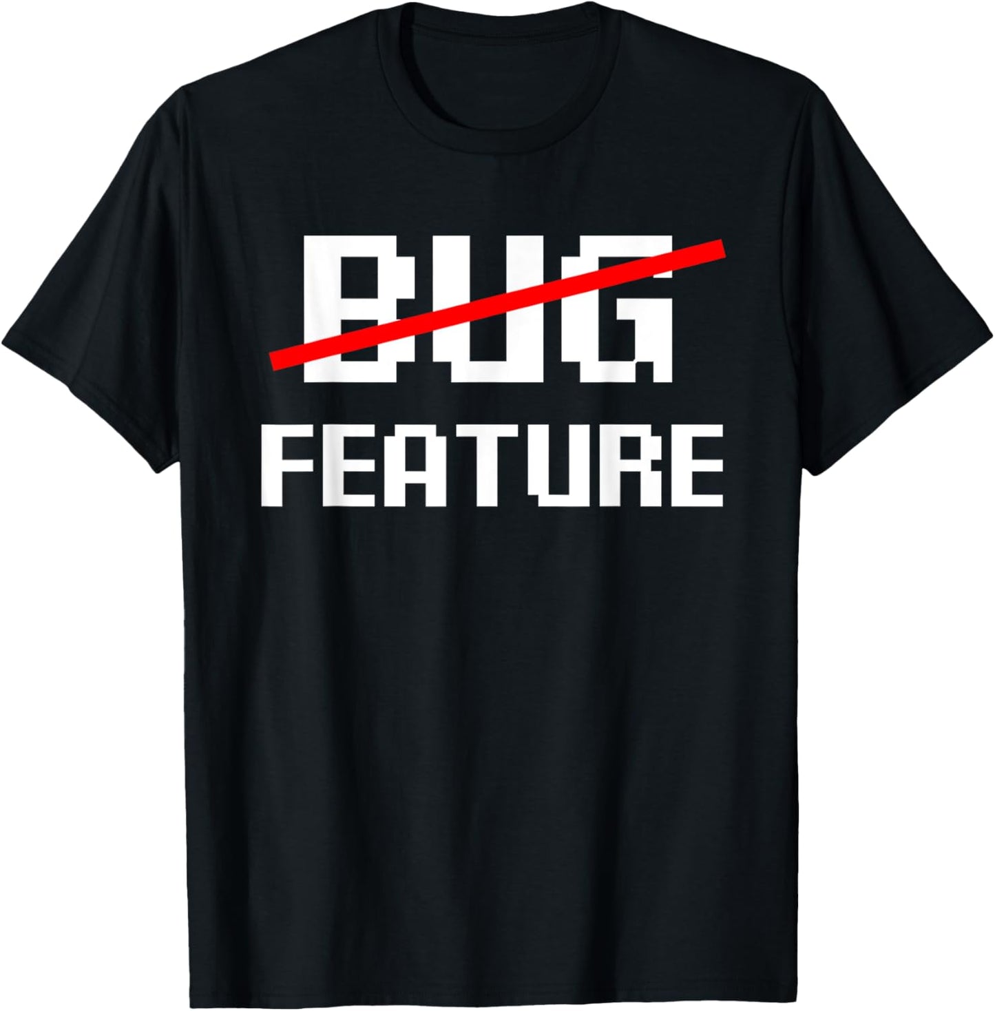 Bug Feature Software Engineer Programming Computer Developer T-Shirt - T-Shirt | Black