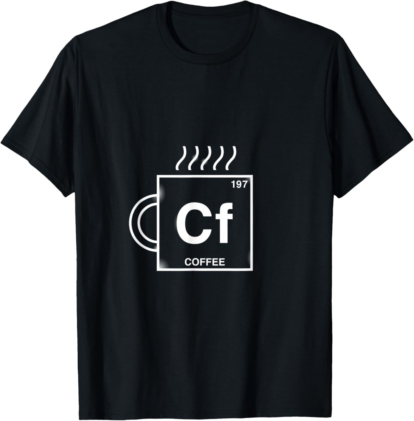 Cf Coffee Element Coffee Drinker Caffeine Addict Funny Gift T-Shirt - T-Shirt | Black