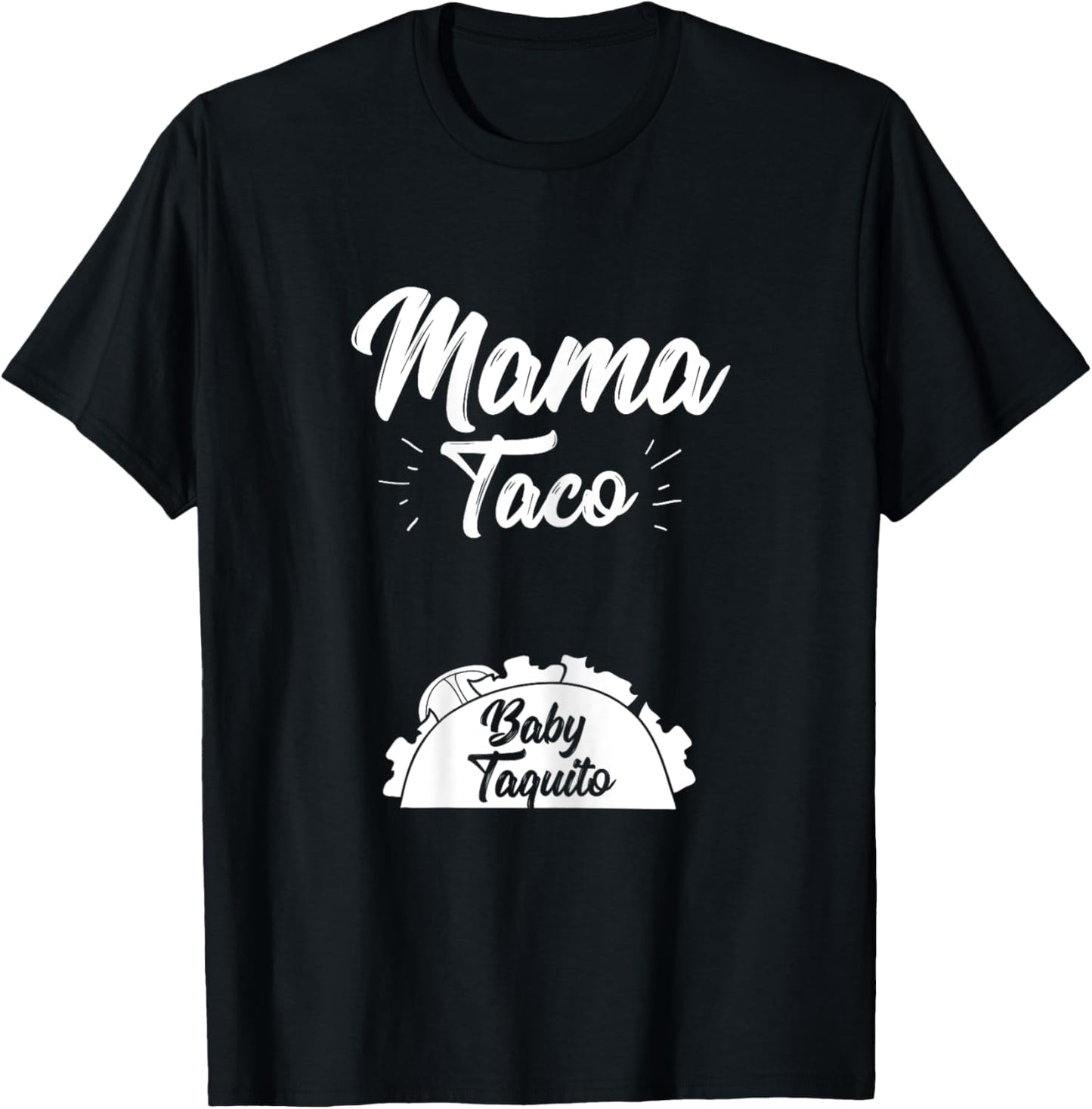 Funny Mama Taco Baby Taquito Pregnancy Announcement T-Shirt - T-Shirt | Black