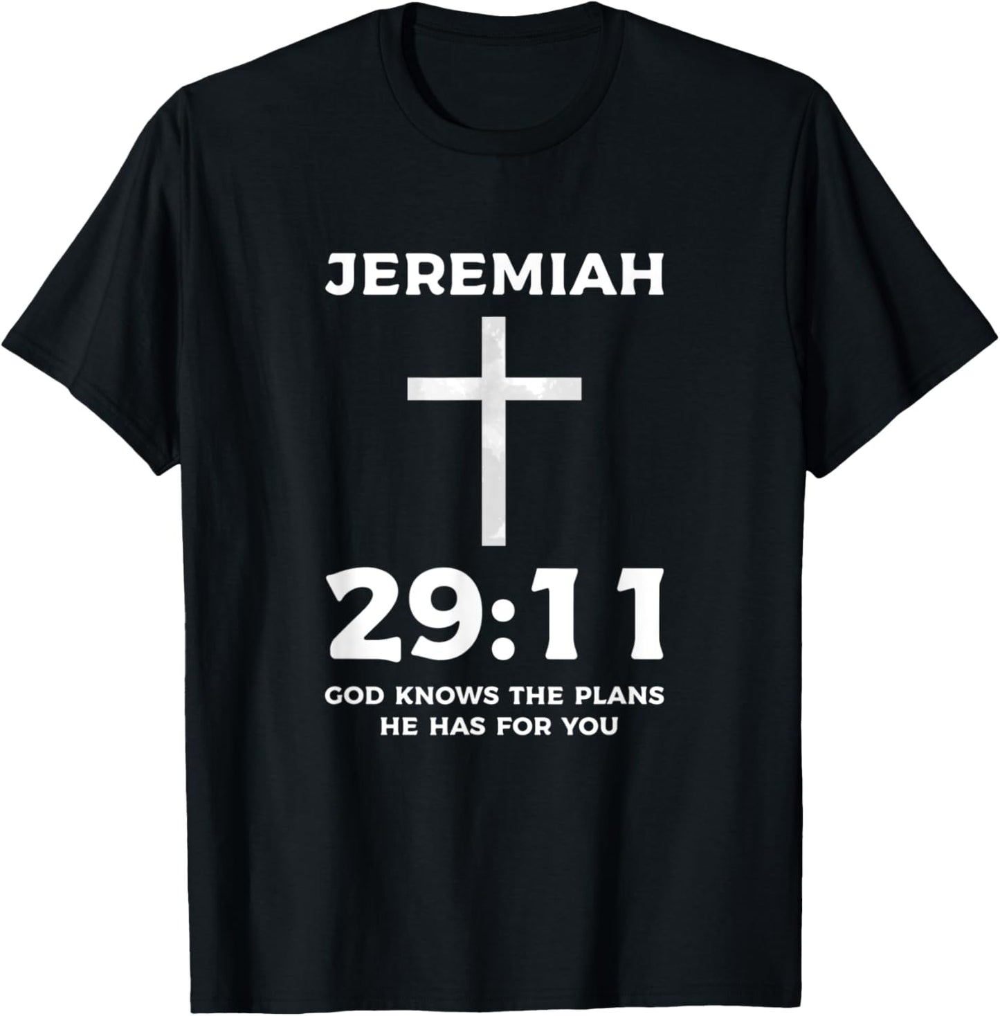 Bible God Knows The Plans He Has For You Jeremiah 29 11 T-Shirt - T-Shirt | Black